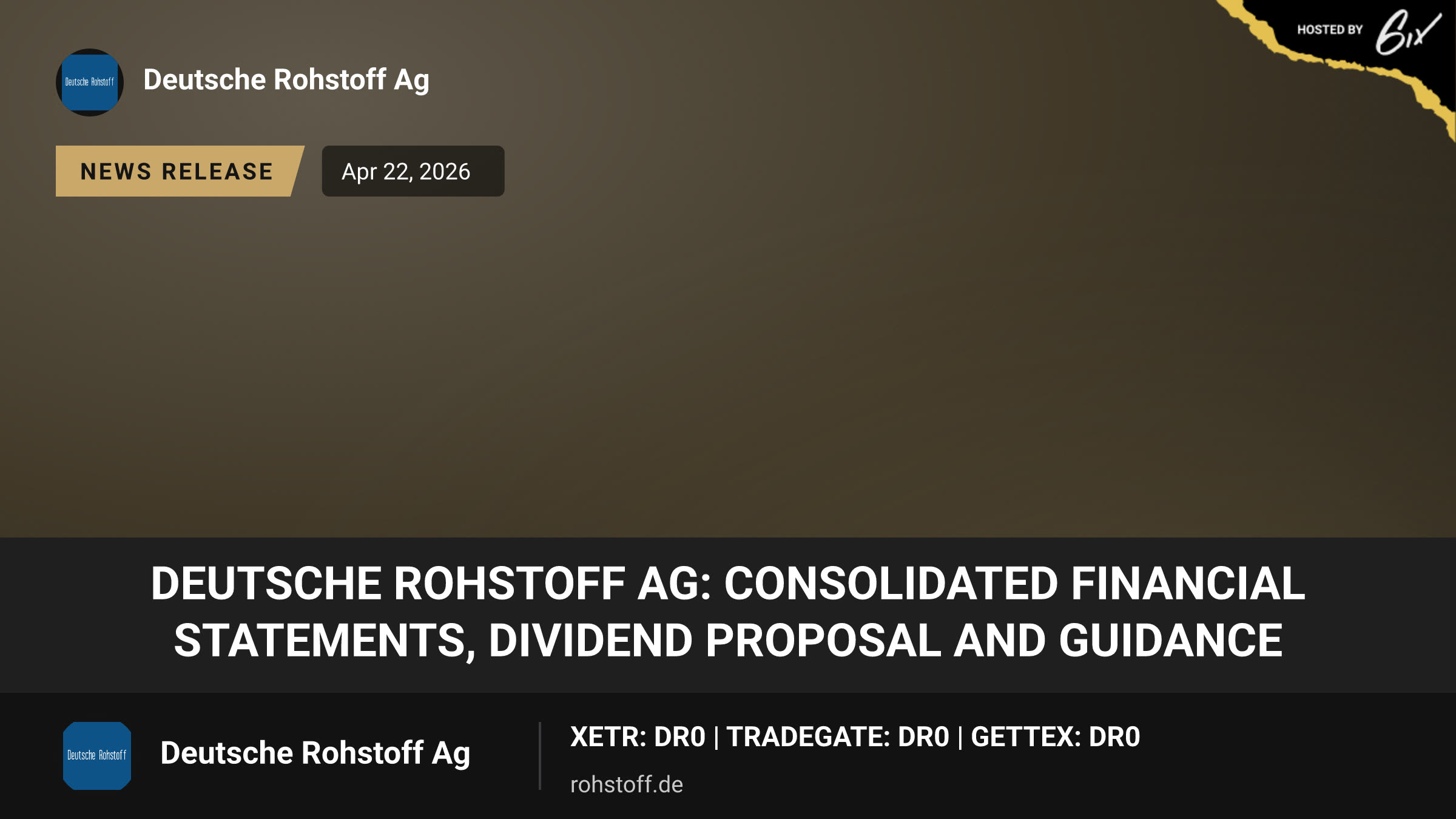 Deutsche Rohstoff AG: Consolidated Financial Statements, Dividend Proposal and Guidance