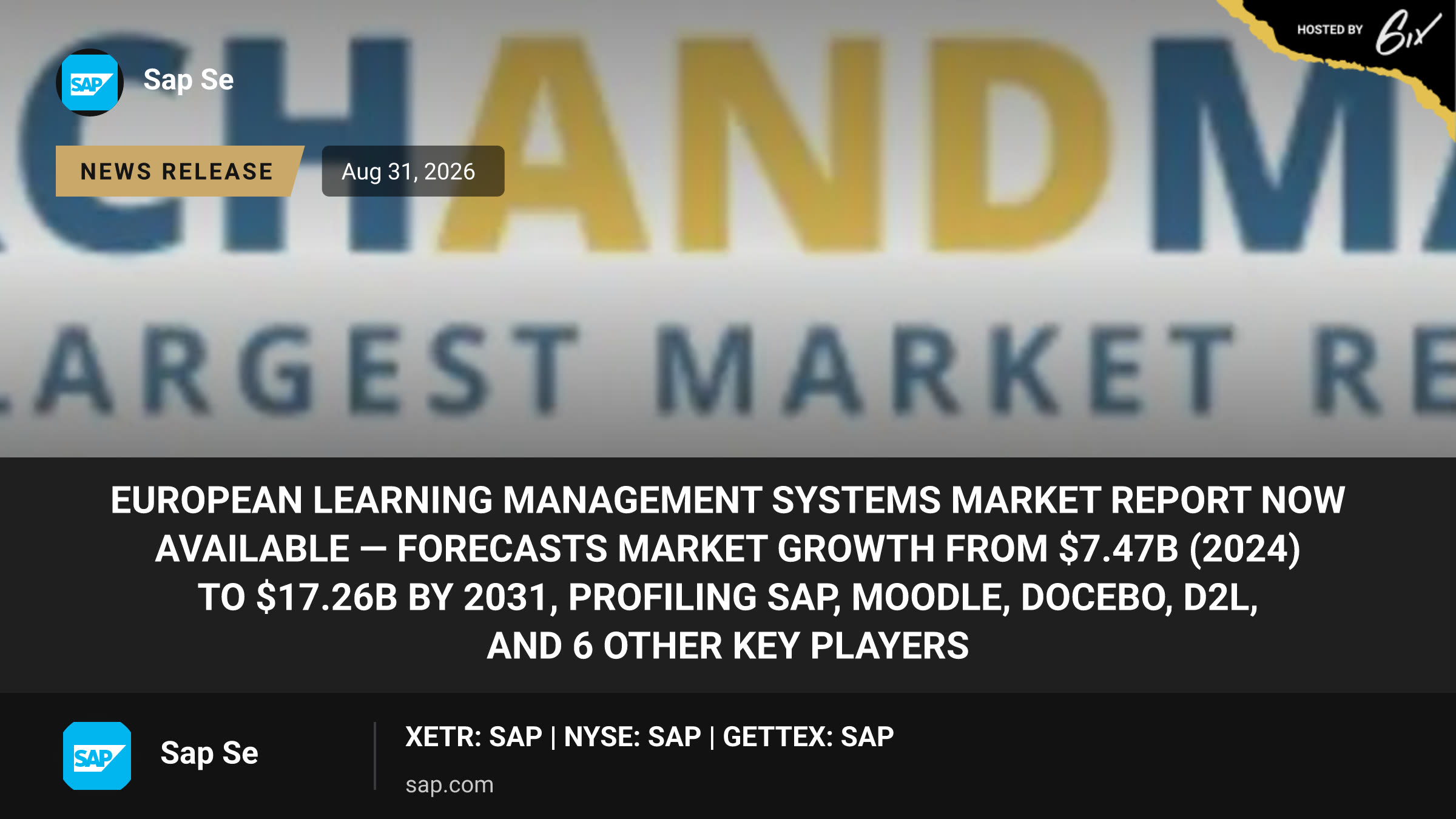 European Learning Management Systems Market Report Now Available — Forecasts Market Growth from $7.47B (2024) to $17.26B by 2031, Profiling SAP, Moodle, Docebo, D2L, and 6 Other Key Players