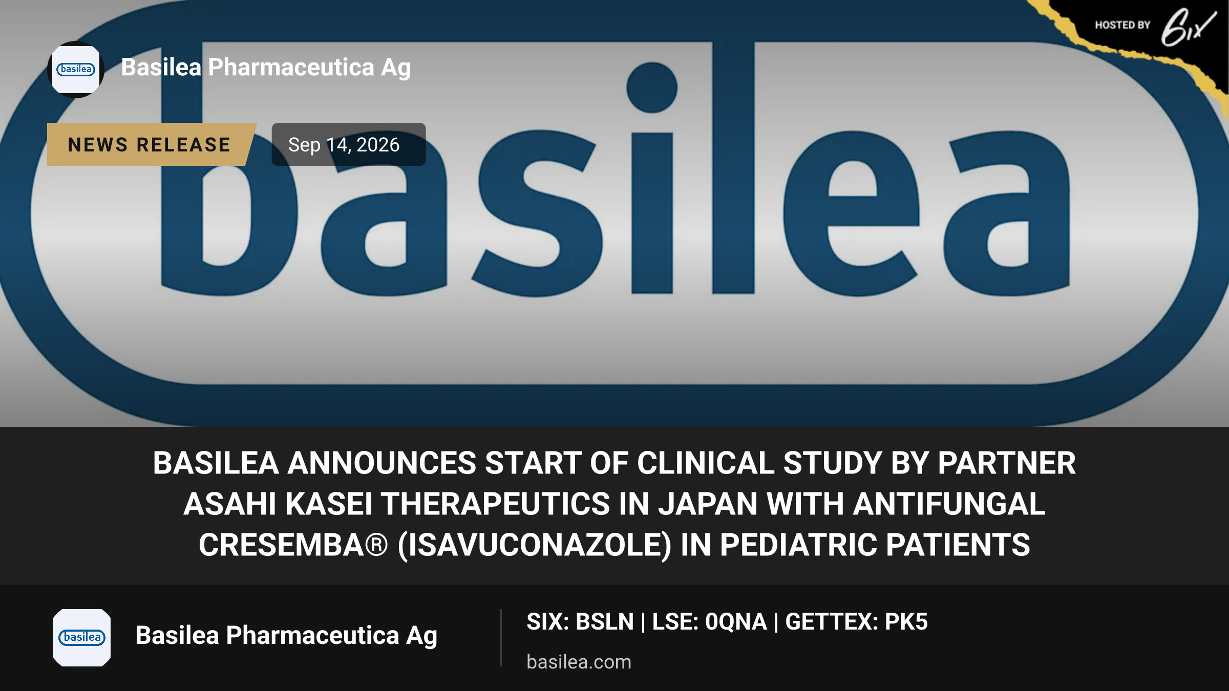 Basilea announces start of clinical study by partner Asahi Kasei Therapeutics in Japan with antifungal Cresemba® (isavuconazole) in pediatric patients
