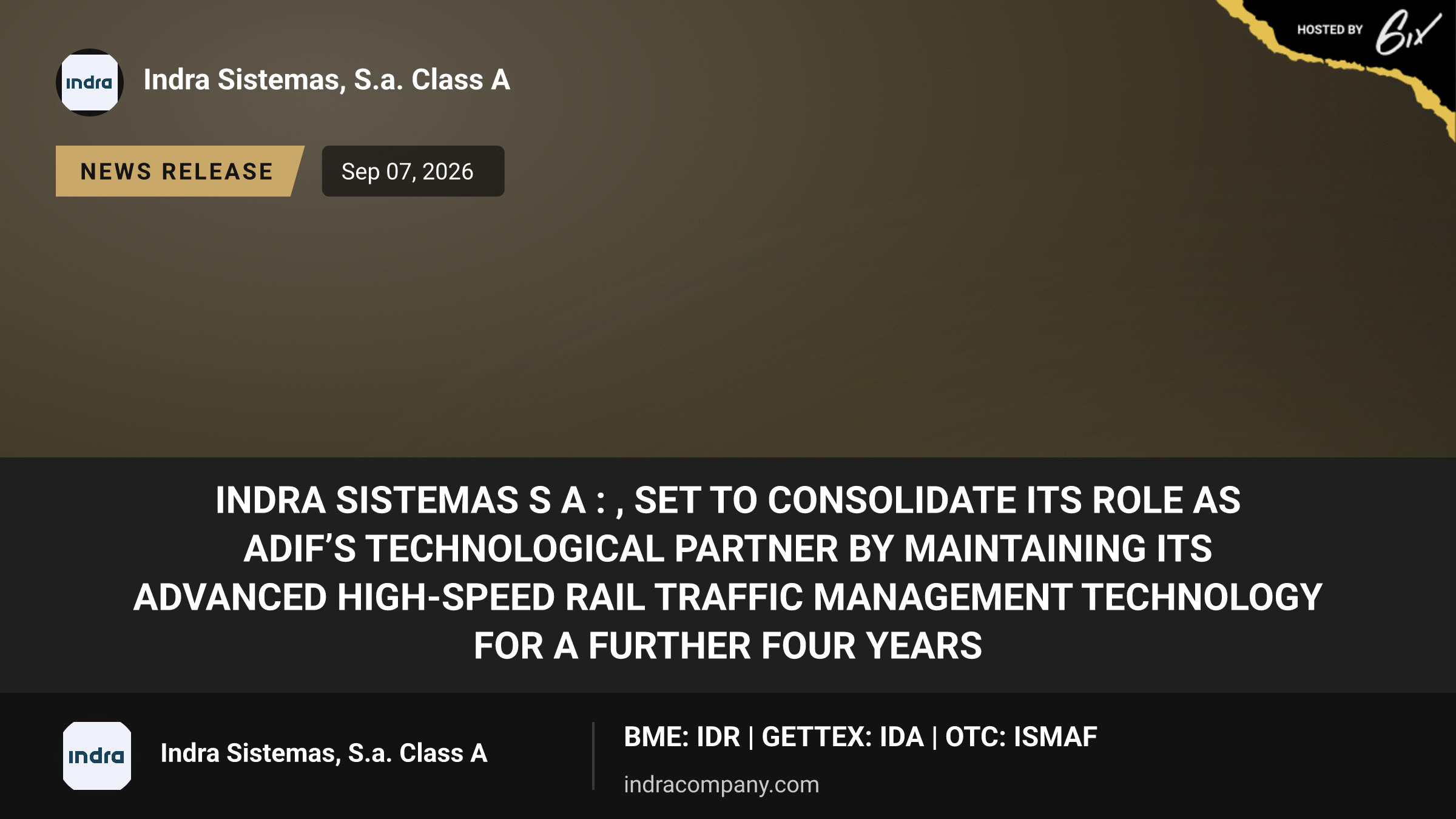 Indra Sistemas S A : , set to consolidate its role as ADIF’s technological partner by maintaining its advanced high-speed rail traffic management technology for a further four years