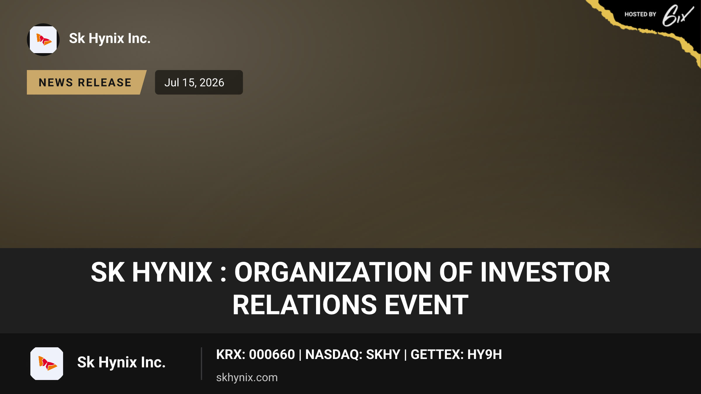 SK hynix : Organization of Investor Relations Event