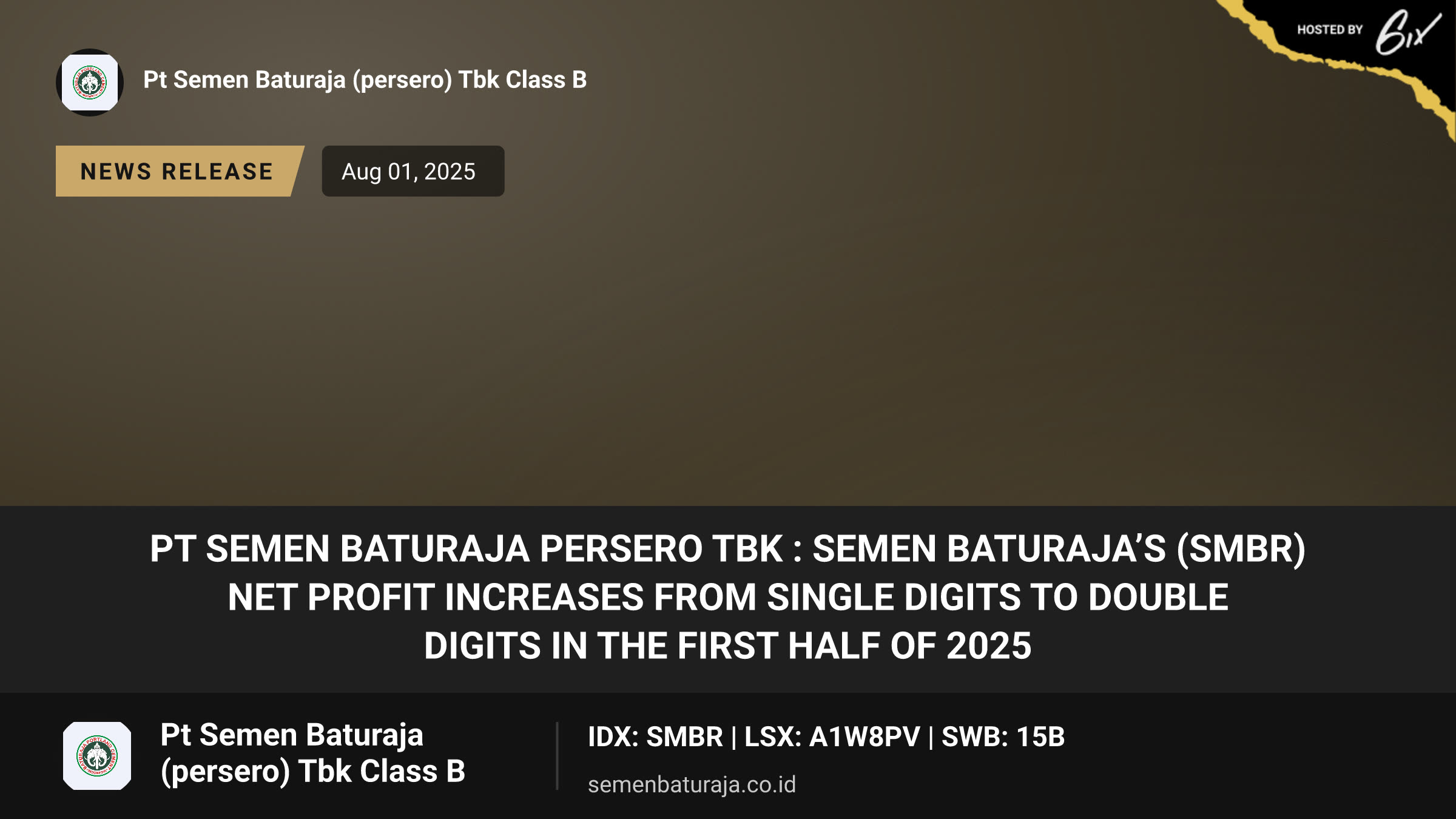PT Semen Baturaja Persero Tbk : Semen Baturaja’s (SMBR) Net Profit Increases from Single Digits to Double Digits in the First Half of 2025