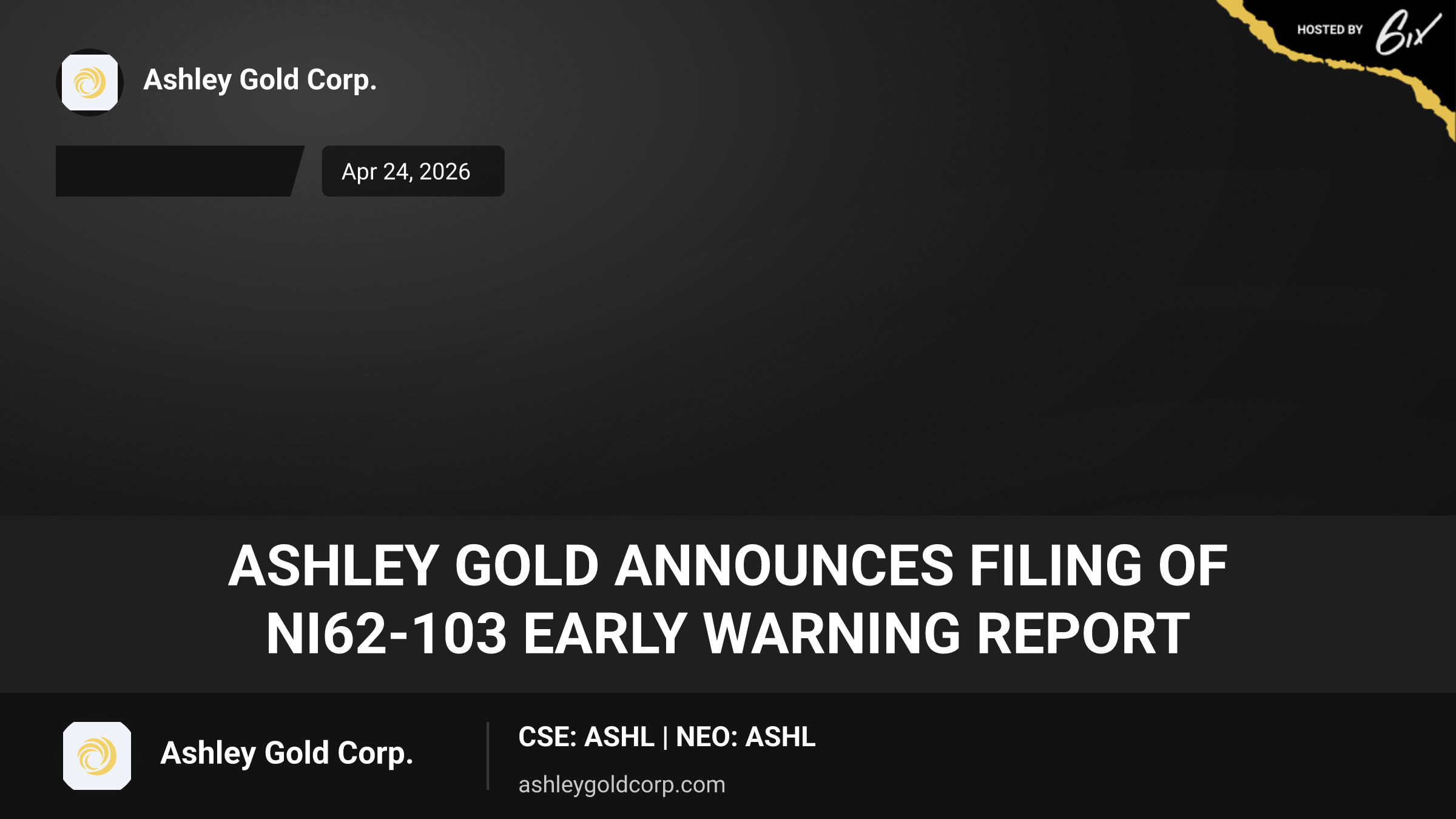 Ashley Gold Announces Filing of NI62-103 Early Warning Report