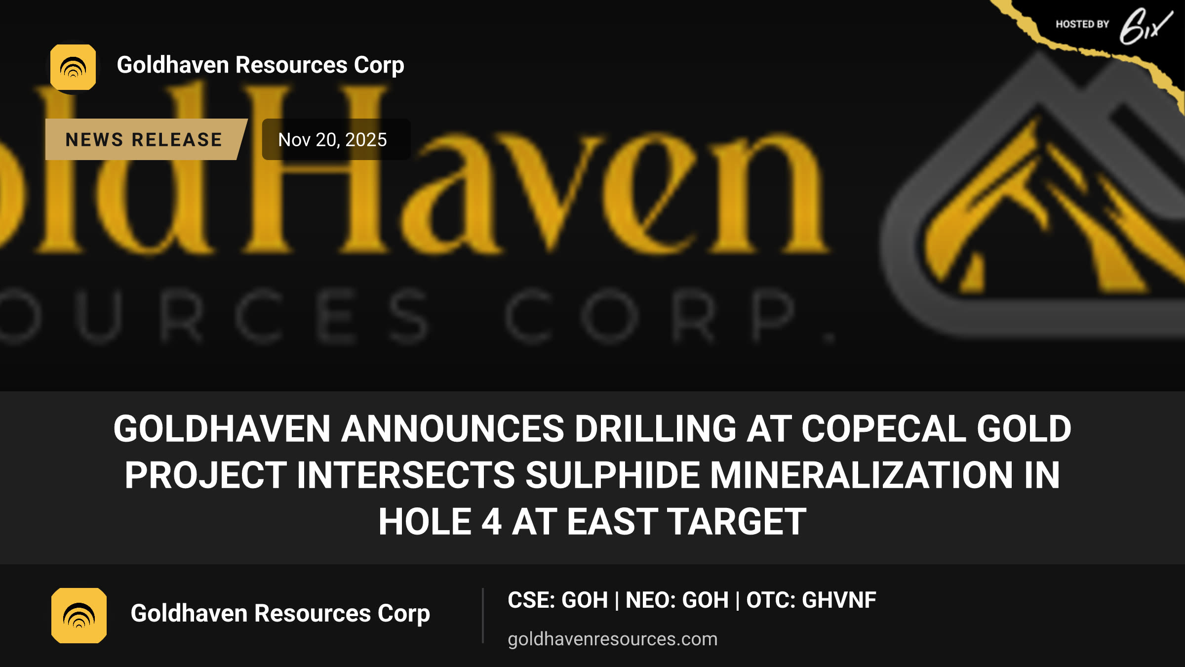 GoldHaven Announces Drilling at Copecal Gold Project Intersects Sulphide Mineralization in Hole 4 at East Target