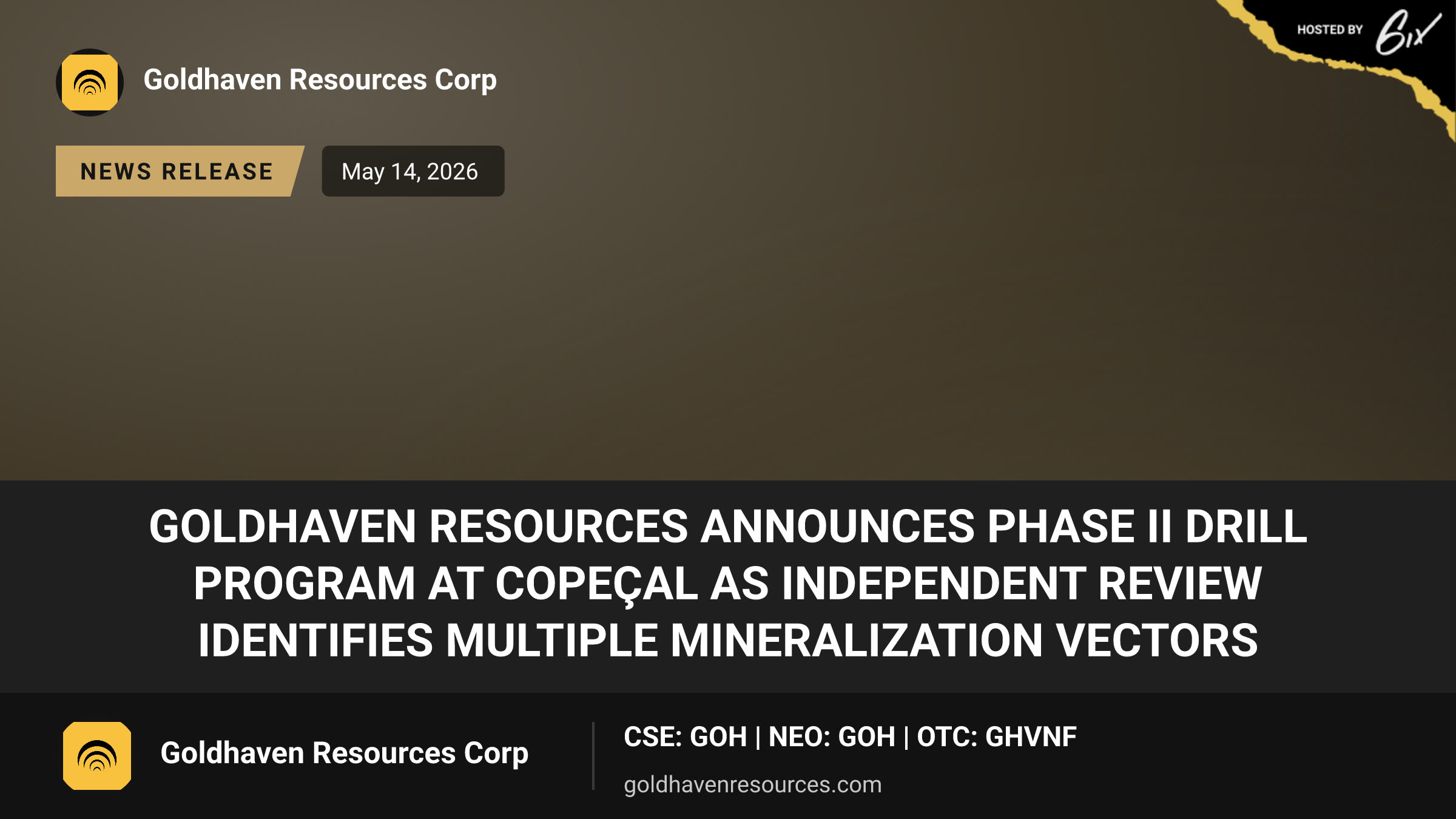 GoldHaven Resources Announces Phase II Drill Program at Copeçal as Independent Review Identifies Multiple Mineralization Vectors