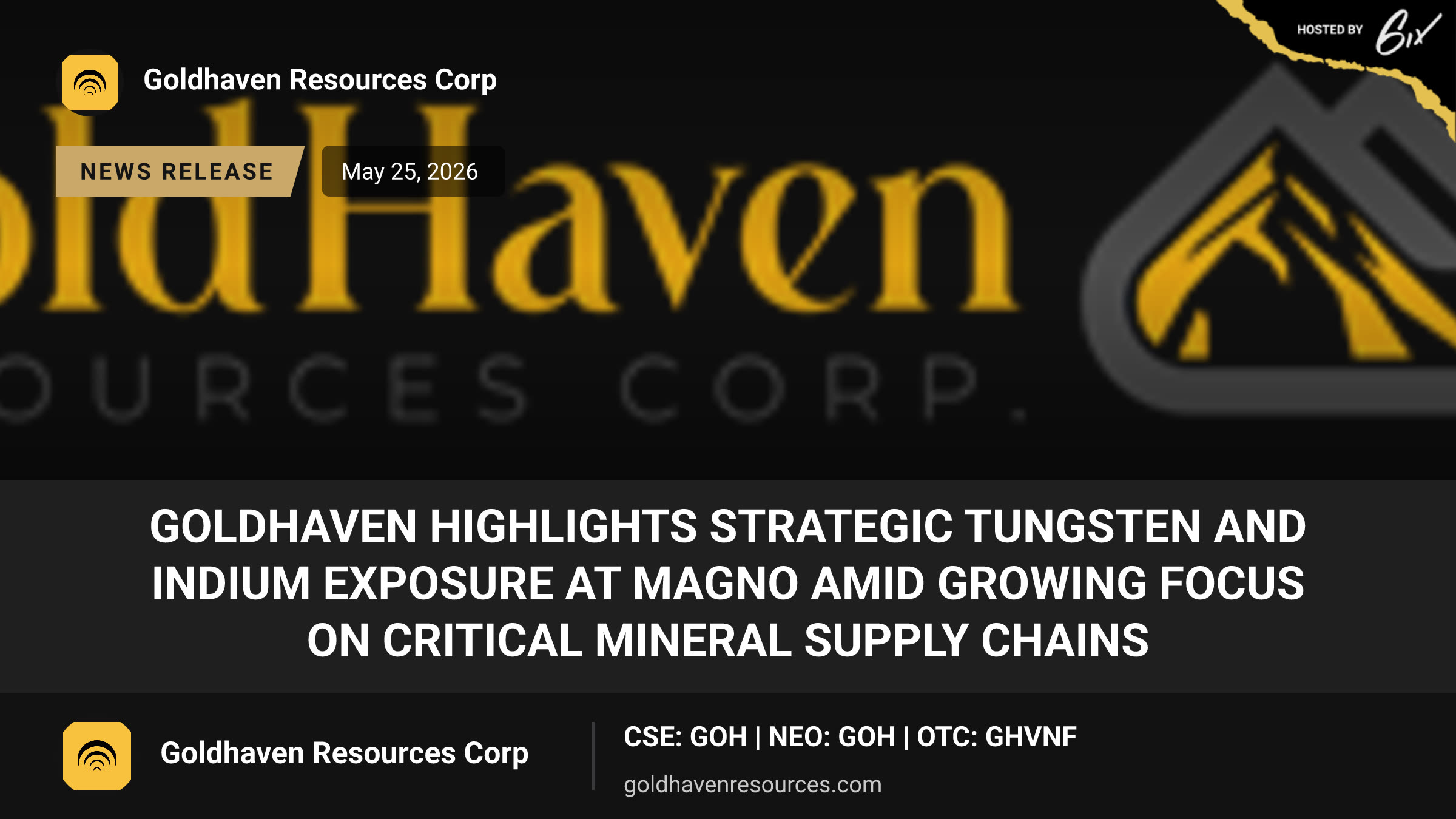 GoldHaven Highlights Strategic Tungsten and Indium Exposure at Magno Amid Growing Focus on Critical Mineral Supply Chains