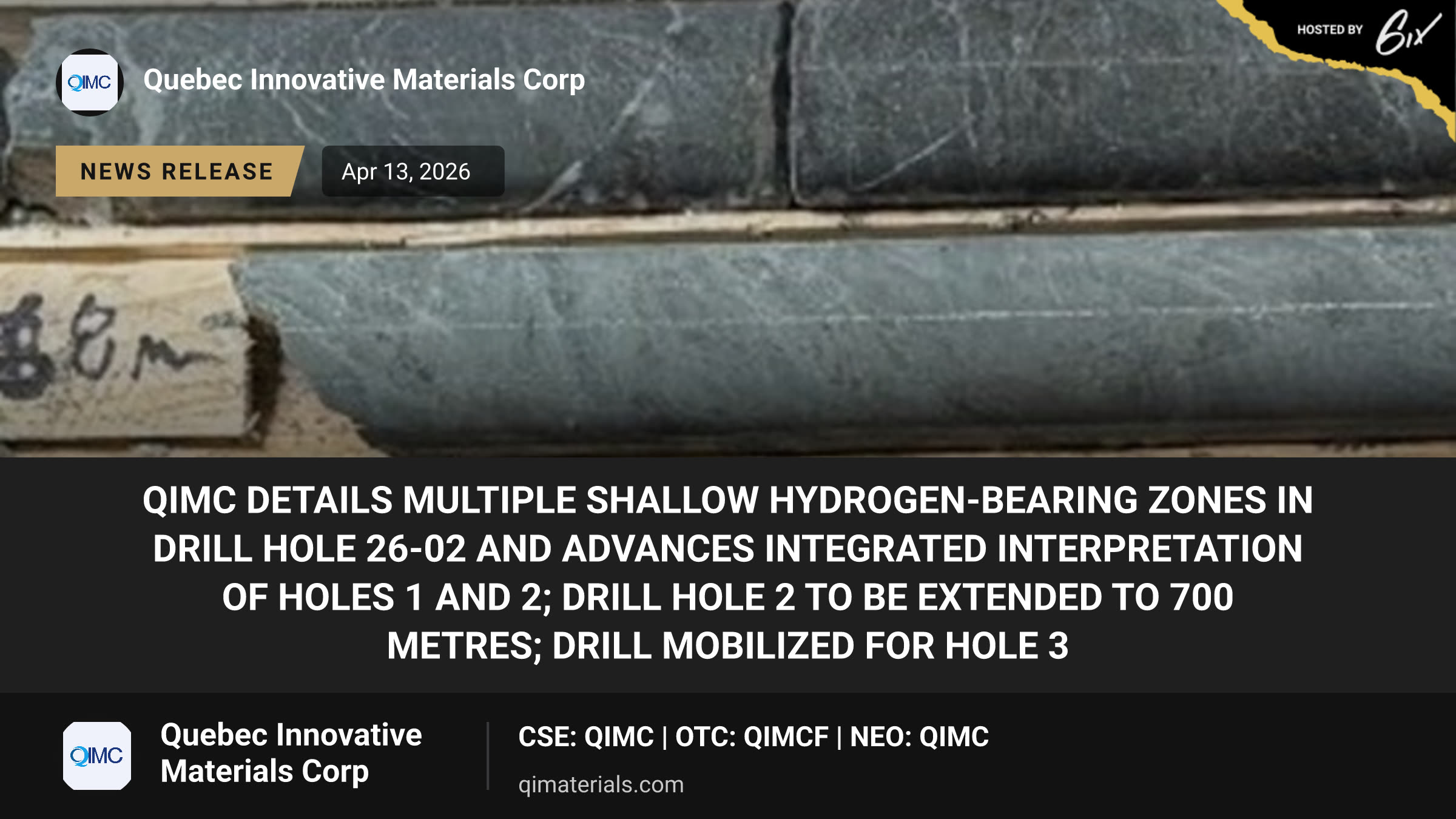 QIMC Details Multiple Shallow Hydrogen-Bearing Zones in Drill Hole 26-02 and Advances Integrated Interpretation of Holes 1 and 2; Drill Hole 2 to be Extended to 700 Metres; Drill Mobilized for Hole 3