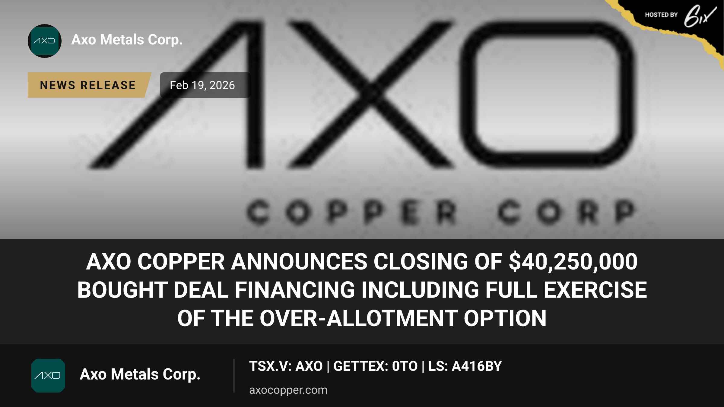 Axo Copper Announces Closing of $40,250,000 Bought Deal Financing Including Full Exercise of the Over-allotment Option
