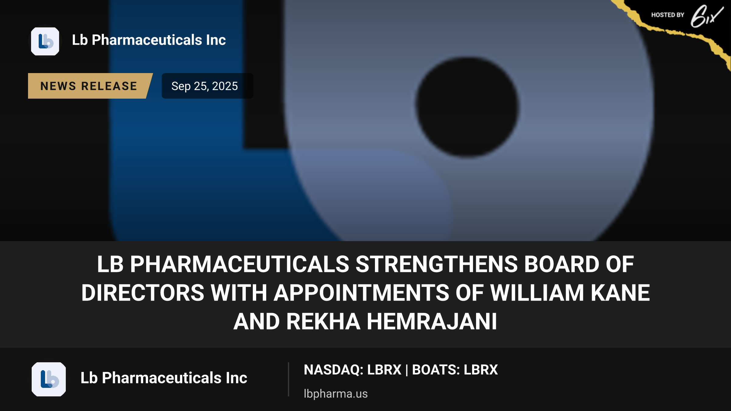 LB Pharmaceuticals Strengthens Board of Directors with Appointments of William Kane and Rekha Hemrajani