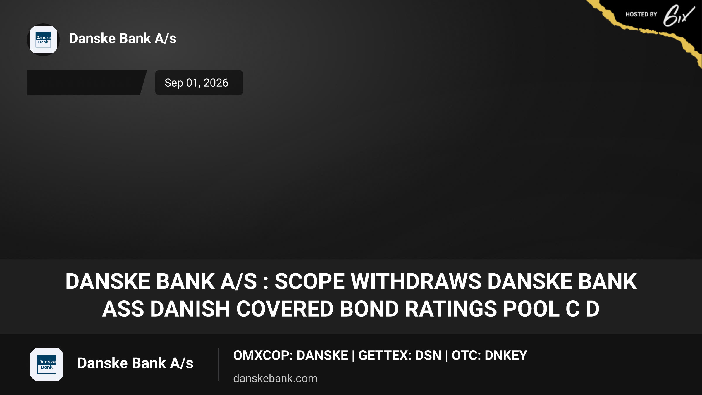 Danske Bank A/S : Scope withdraws Danske Bank ASs Danish covered bond ratings Pool C D