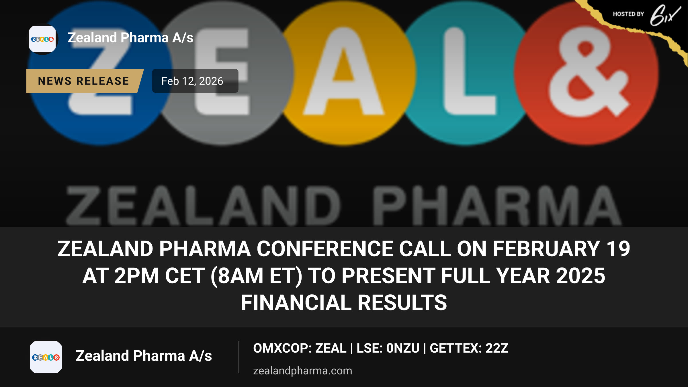 Zealand Pharma conference call on February 19 at 2pm CET (8am ET) to present full year 2025 financial results