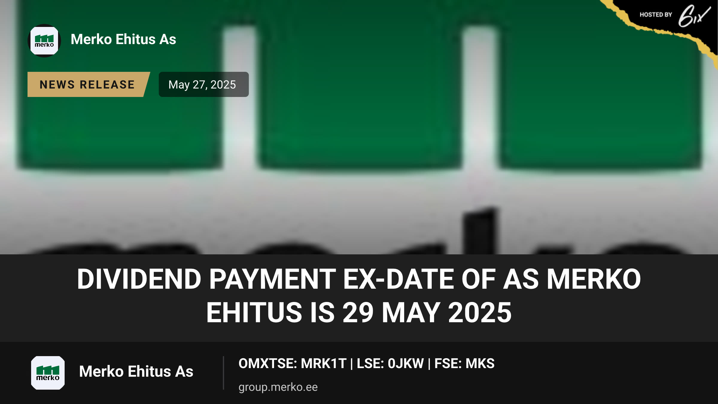 Dividend payment ex-date of AS Merko Ehitus is 29 May 2025