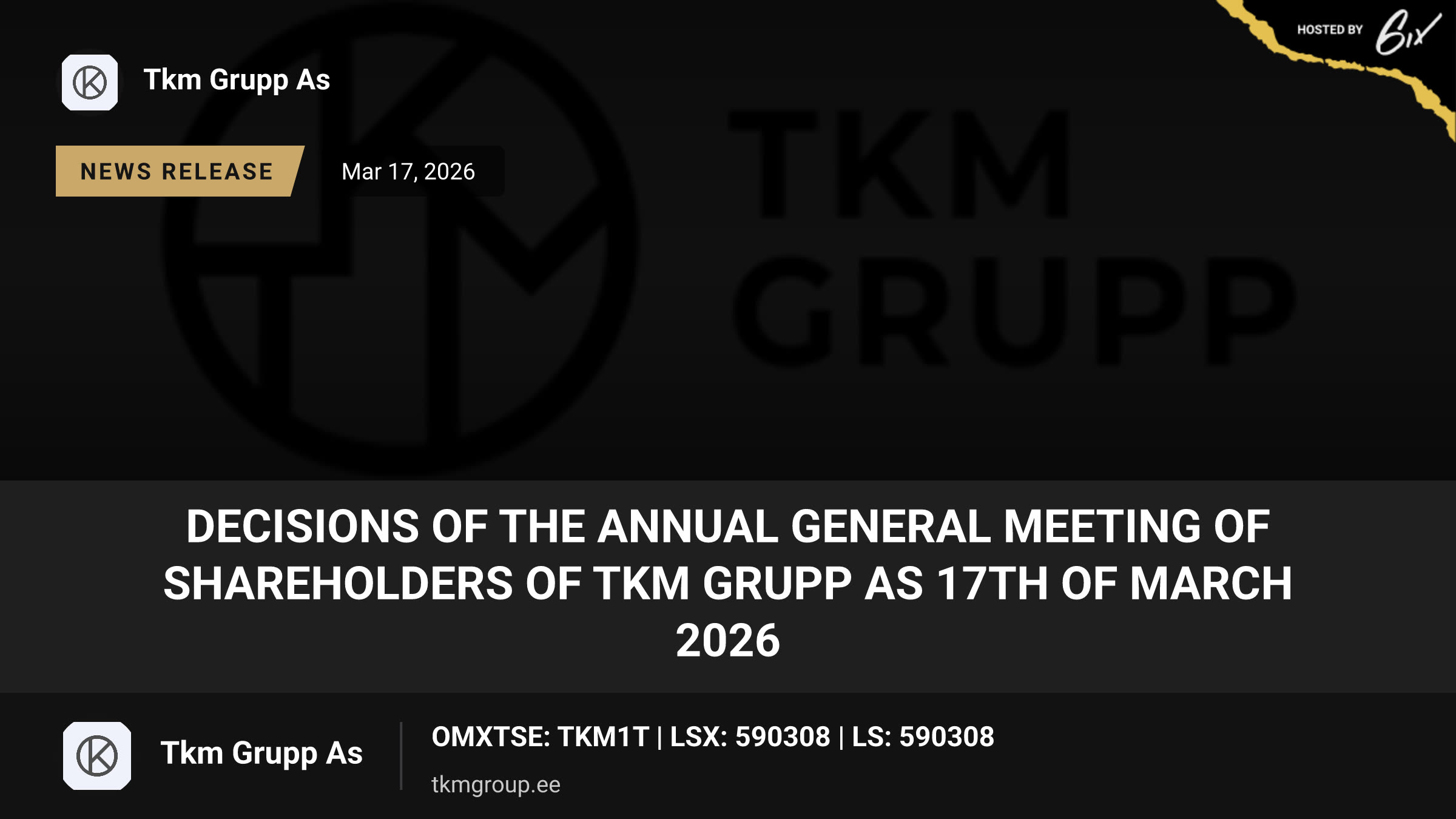 Decisions of the annual general meeting of shareholders of TKM Grupp AS 17th of March 2026