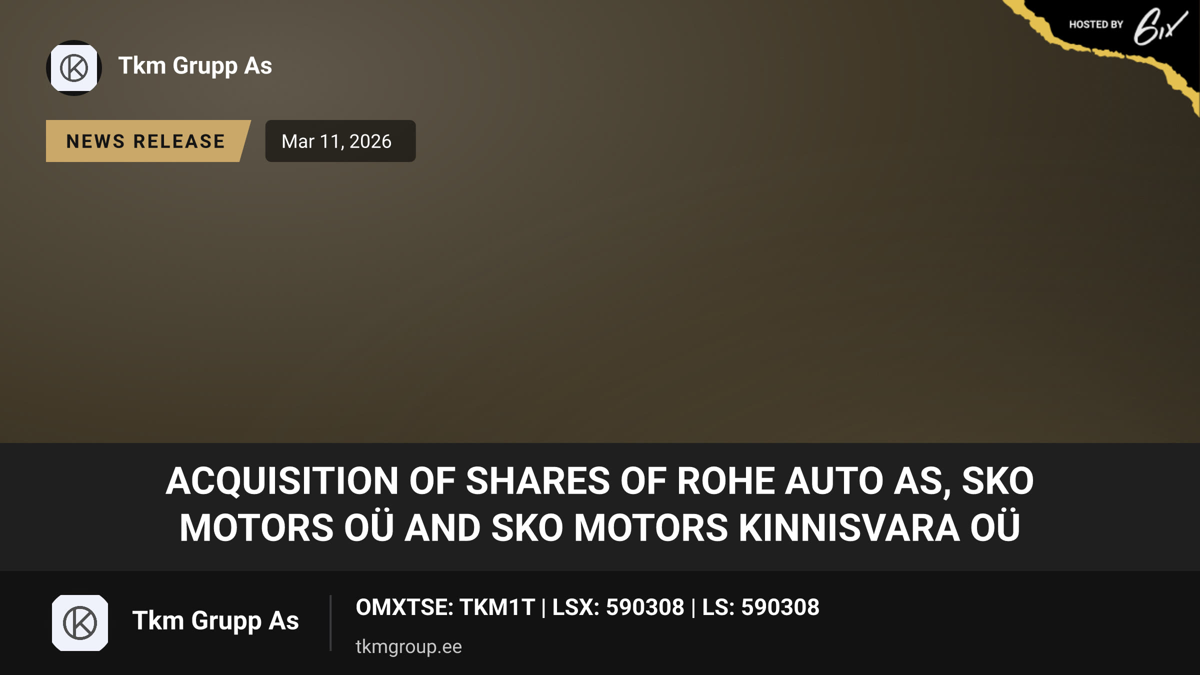 Acquisition of shares of Rohe Auto AS, SKO Motors OÜ and SKO Motors Kinnisvara OÜ