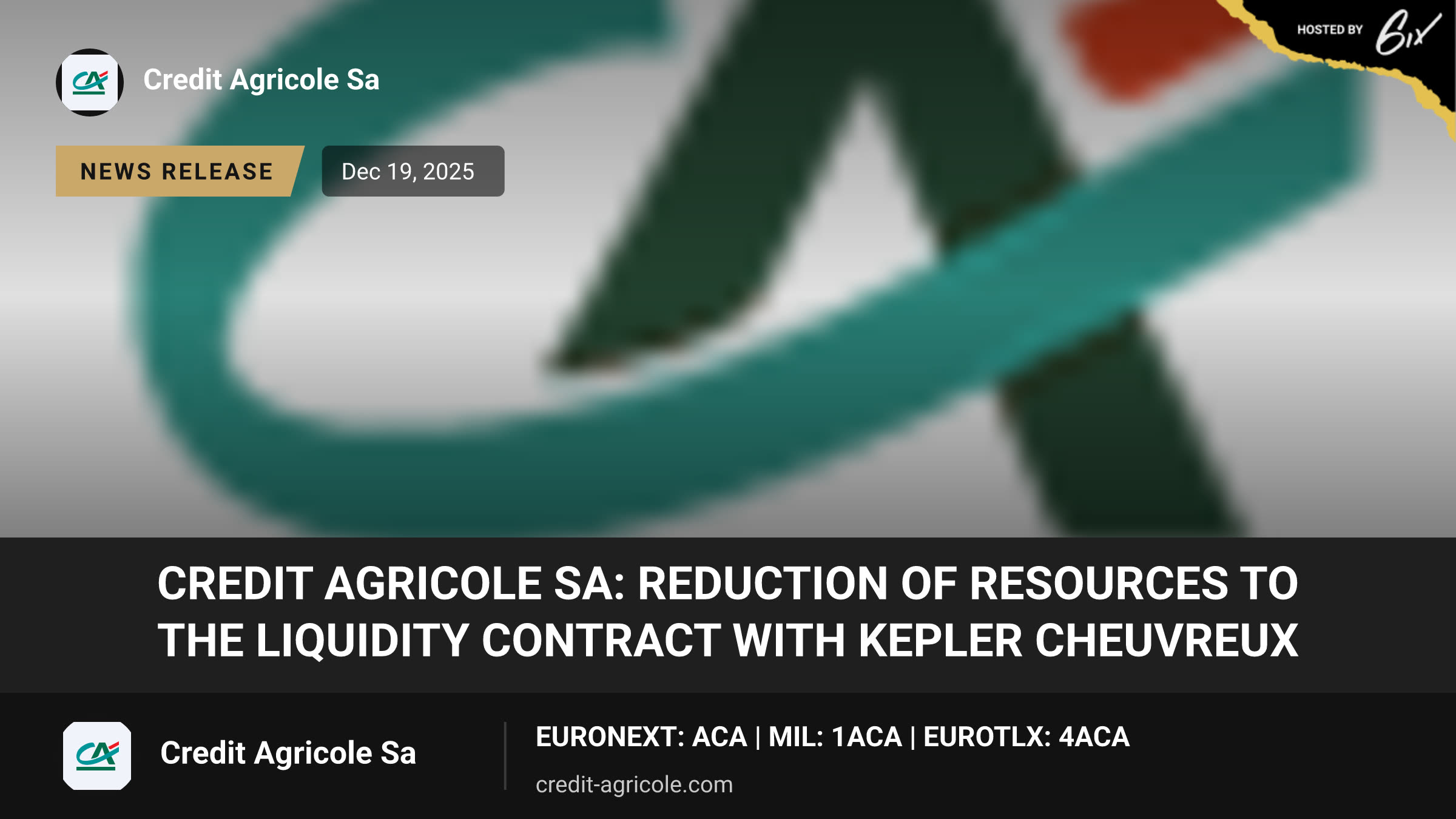 CREDIT AGRICOLE SA: REDUCTION OF RESOURCES TO THE LIQUIDITY CONTRACT WITH KEPLER CHEUVREUX