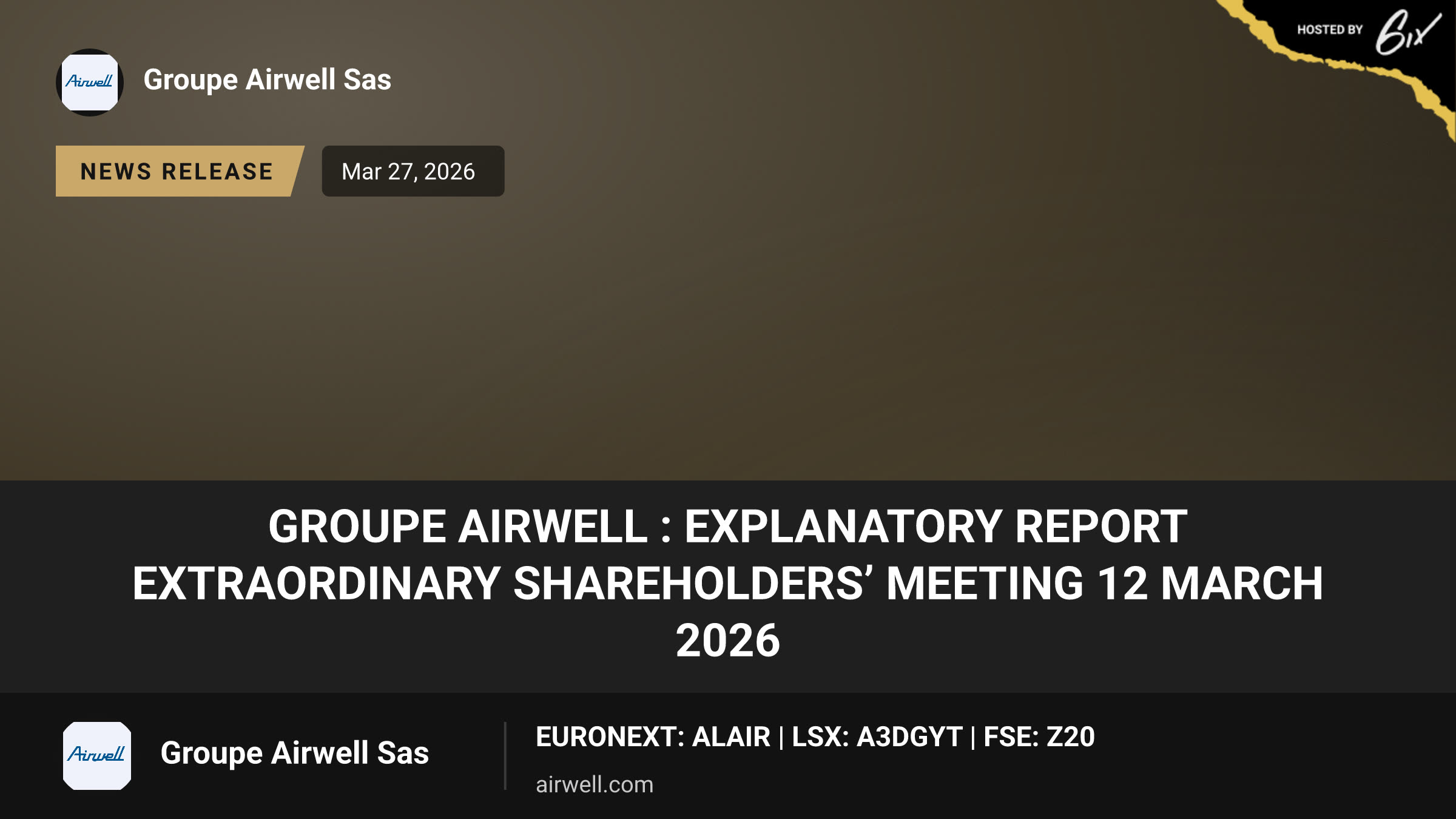 Groupe Airwell : Explanatory Report Extraordinary Shareholders’ Meeting 12 March 2026