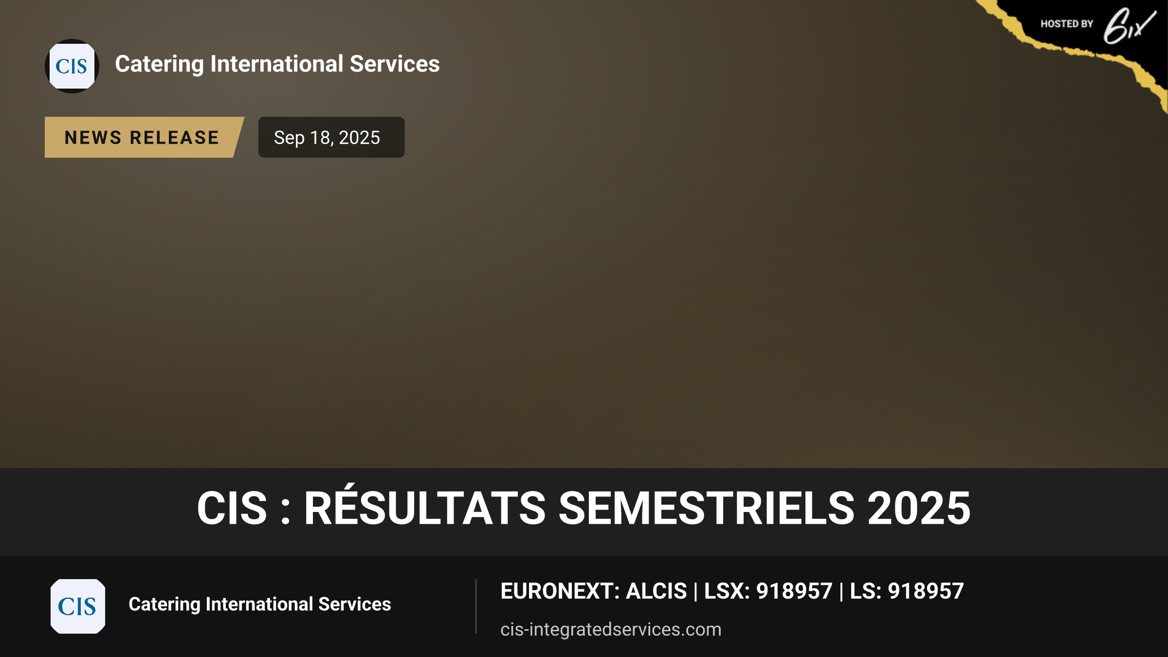 CIS : Résultats semestriels 2025