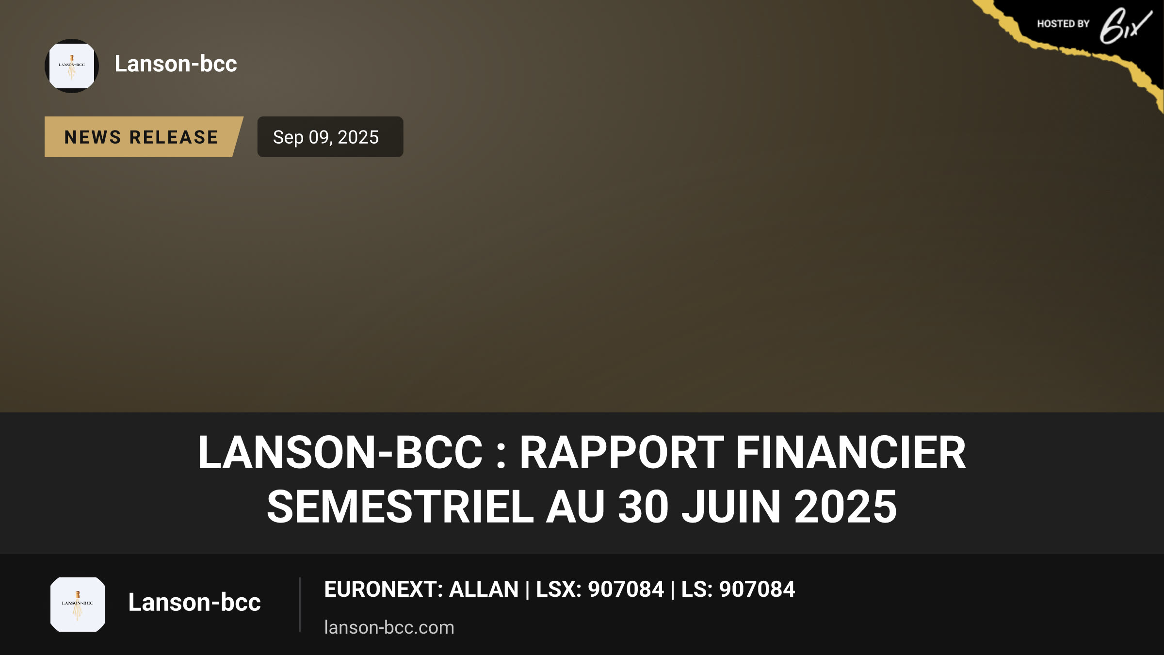 LANSON-BCC : RAPPORT FINANCIER SEMESTRIEL AU 30 JUIN 2025