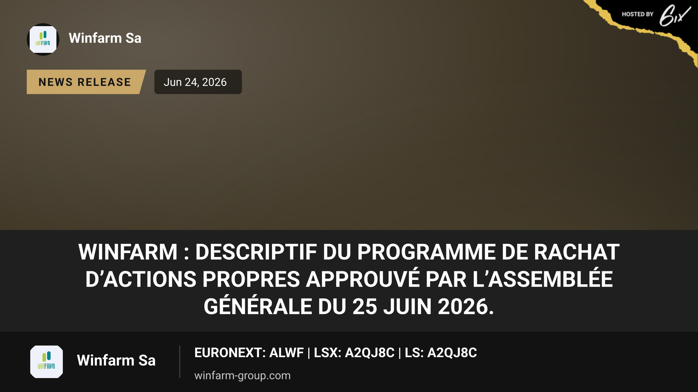 WINFARM : Descriptif du programme de rachat d’actions propres approuvé par l’assemblée générale du 25 juin 2026.
