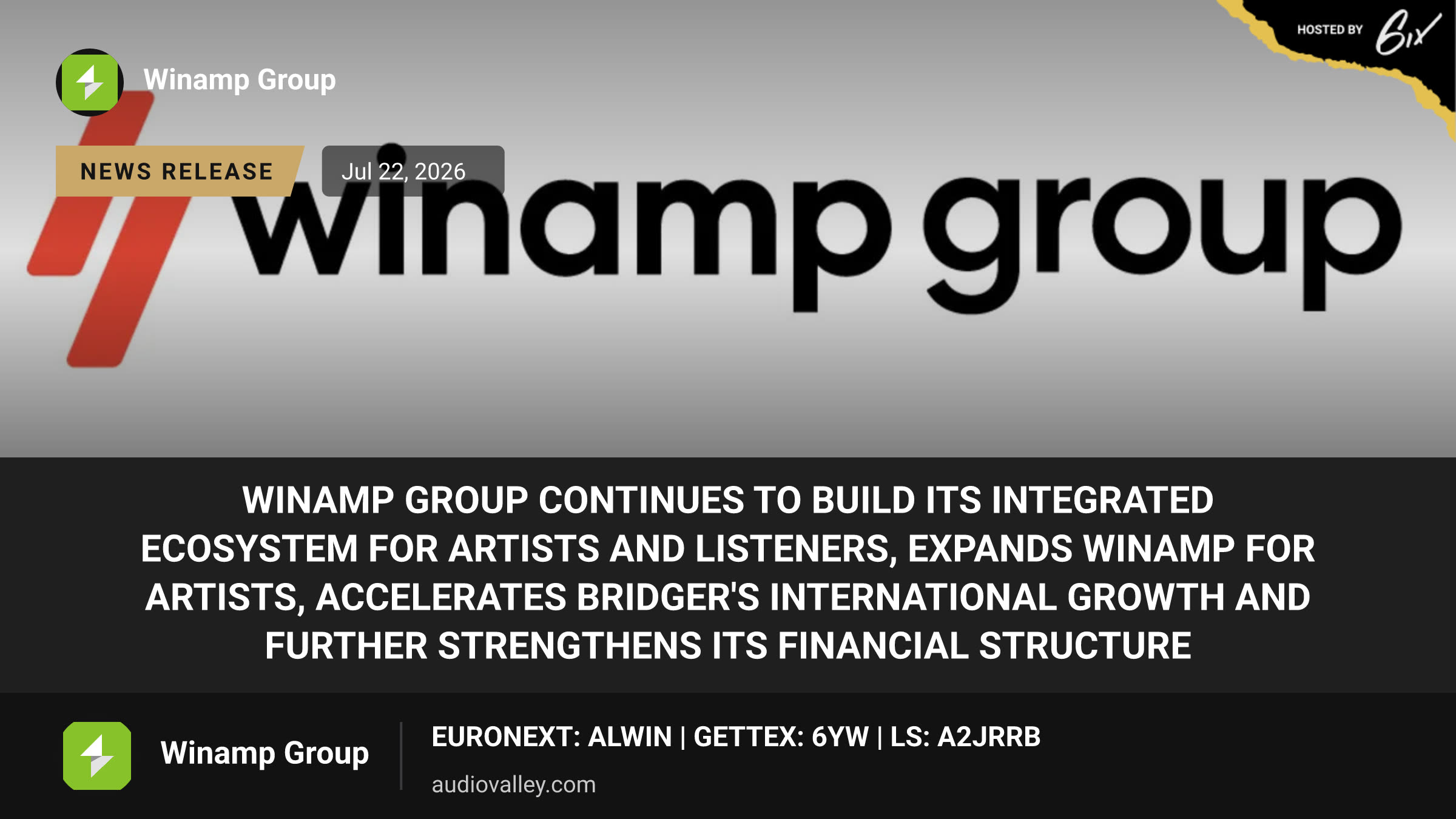 Winamp Group Continues to Build Its Integrated Ecosystem for Artists and Listeners, Expands Winamp for Artists, Accelerates Bridger's International Growth and Further Strengthens Its Financial Structure