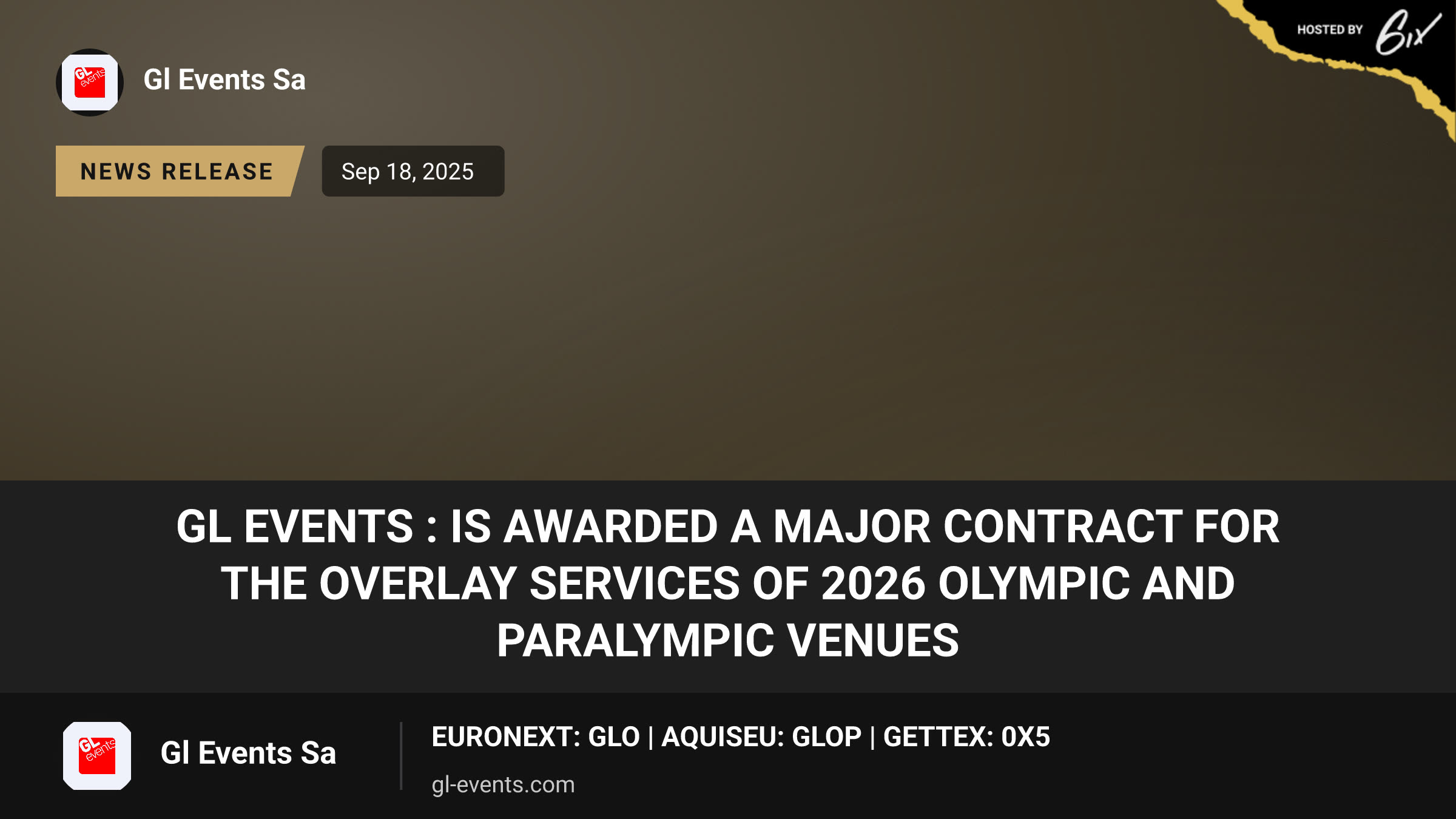 GL EVENTS : IS AWARDED A MAJOR CONTRACT FOR THE OVERLAY SERVICES OF 2026 OLYMPIC AND PARALYMPIC VENUES