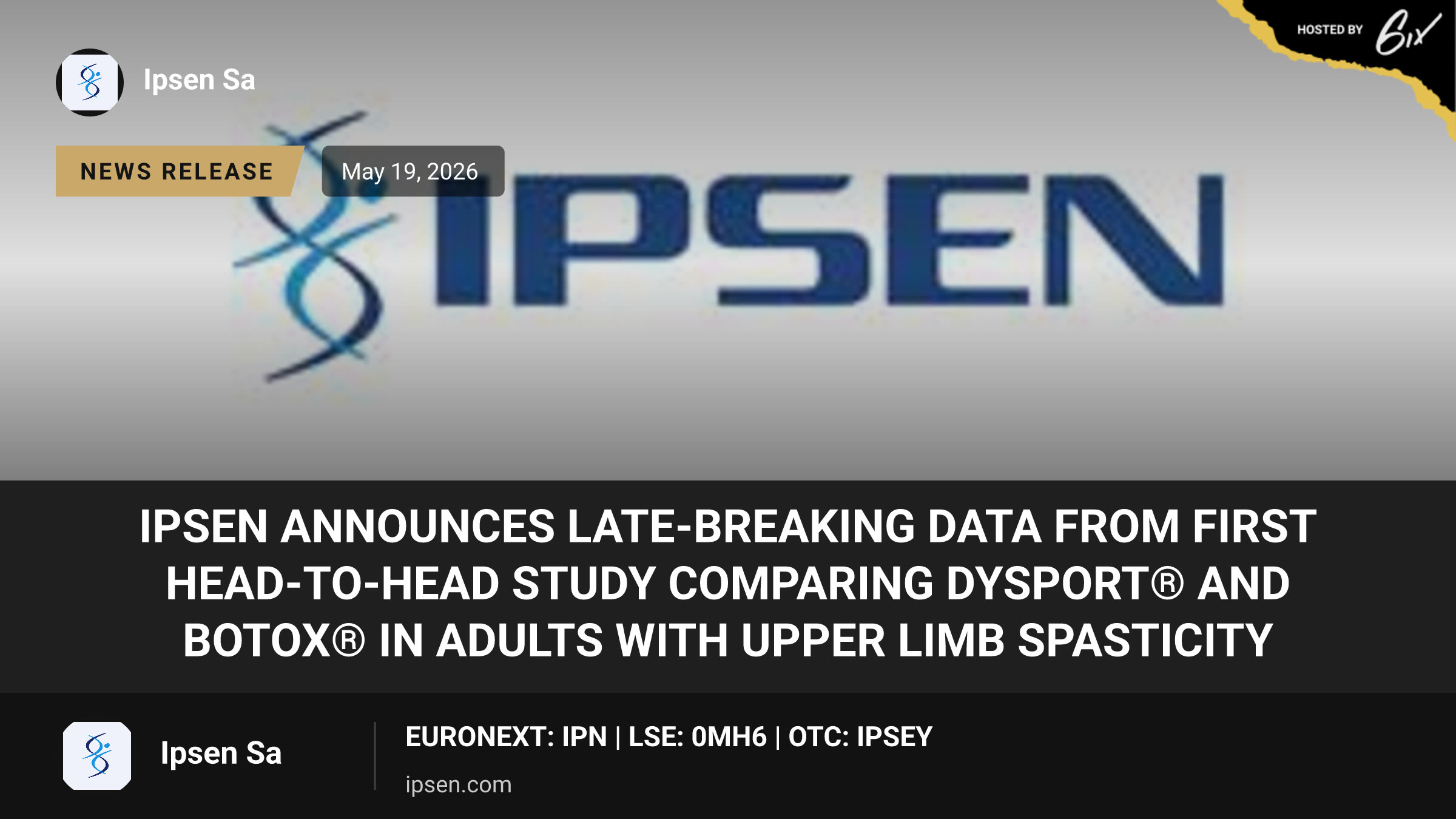 Ipsen announces late-breaking data from first head-to-head study comparing Dysport® and Botox® in adults with upper limb spasticity
