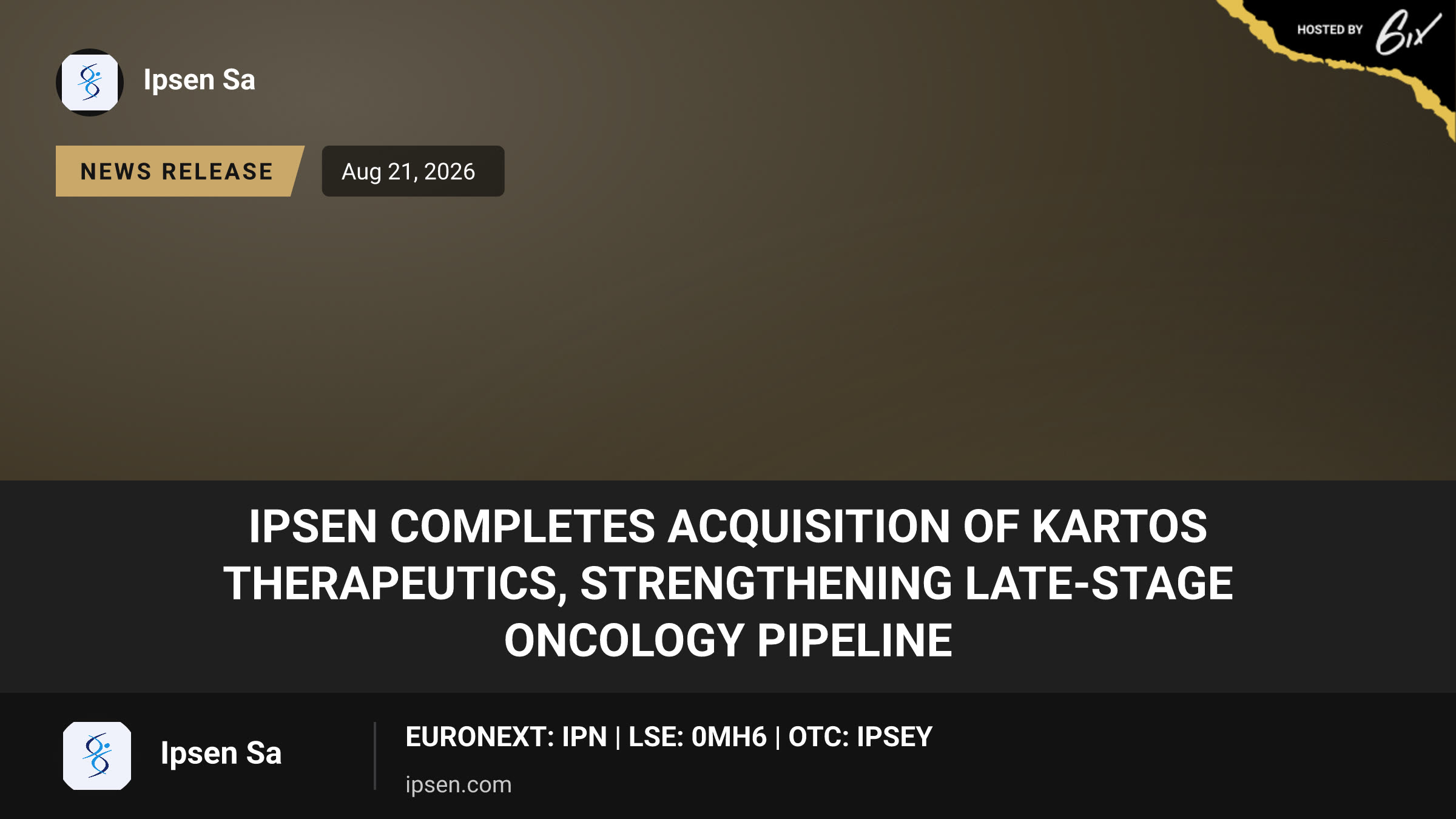 Ipsen completes acquisition of Kartos Therapeutics, strengthening late-stage Oncology pipeline