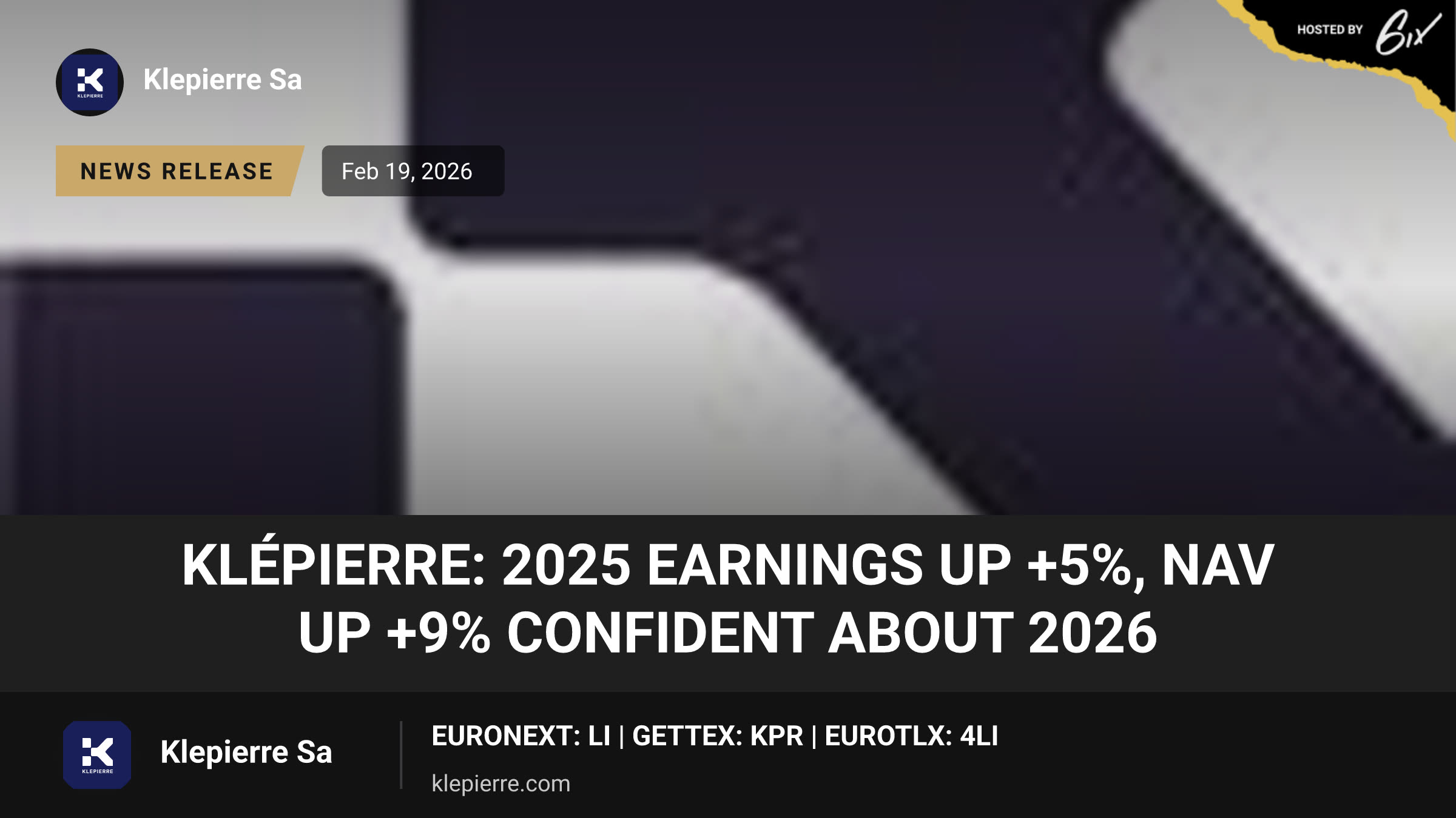 KLÉPIERRE: 2025 EARNINGS UP +5%, NAV UP +9% CONFIDENT ABOUT 2026