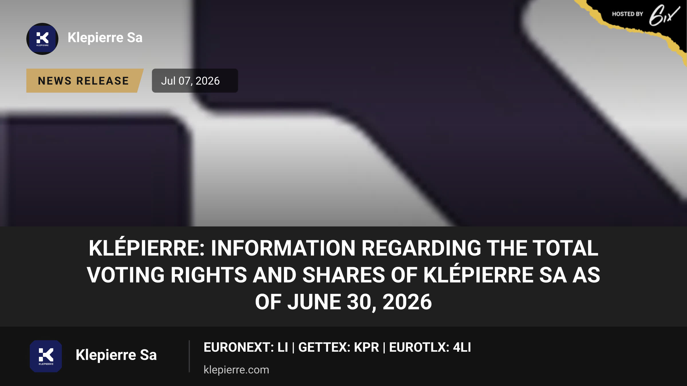 KLÉPIERRE: INFORMATION REGARDING THE TOTAL VOTING RIGHTS AND SHARES OF KLÉPIERRE SA AS OF JUNE 30, 2026