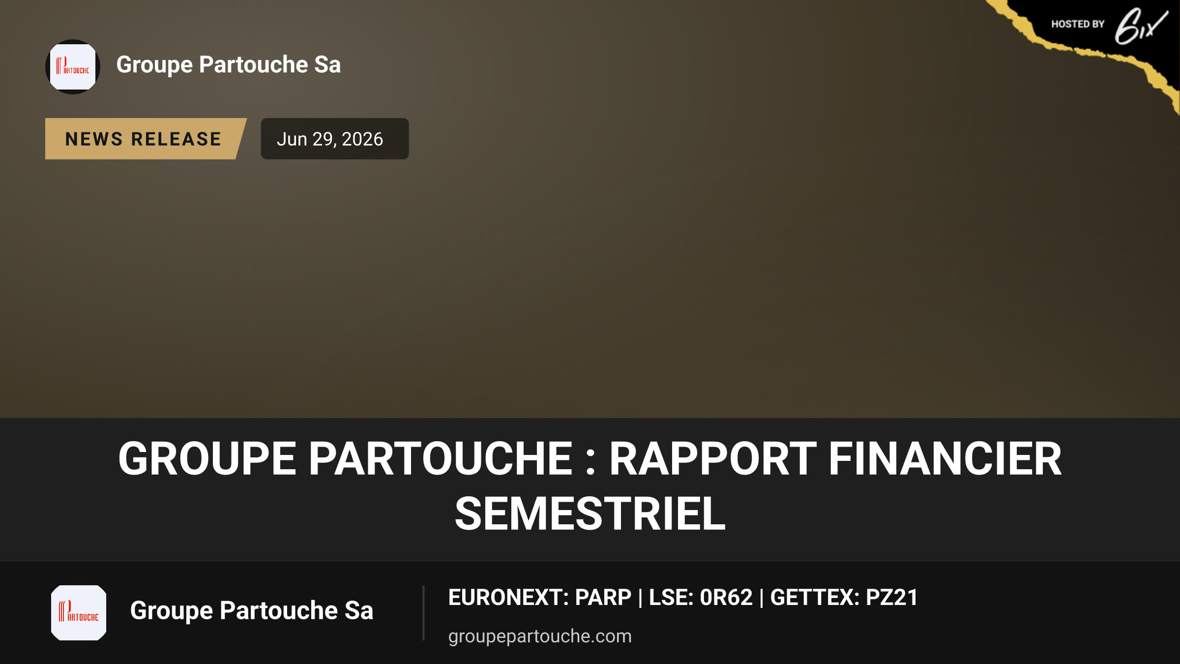 GROUPE PARTOUCHE : Rapport Financier Semestriel