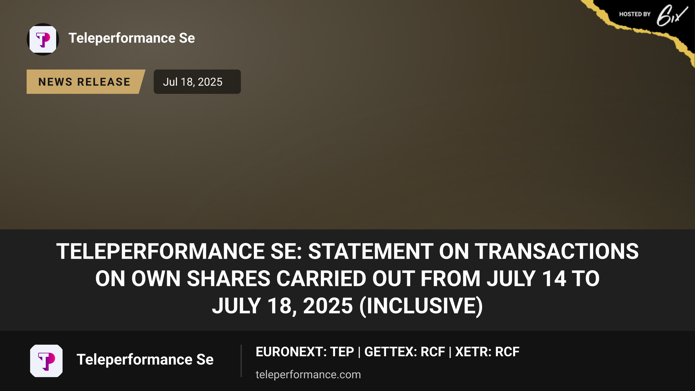 Teleperformance SE: Statement on Transactions on Own Shares Carried out From July 14 to July 18, 2025 (Inclusive)