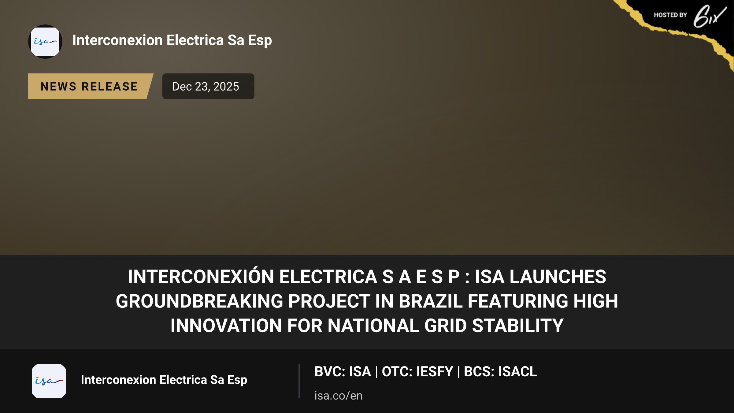 Interconexión Electrica S A E S P : ISA Launches Groundbreaking Project in Brazil Featuring High Innovation for National Grid Stability