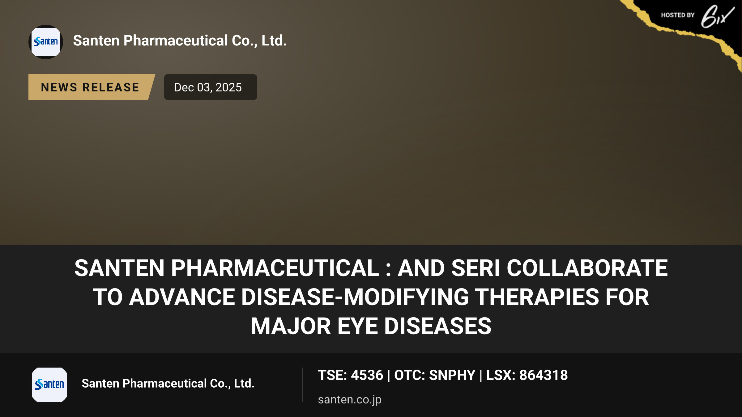Santen Pharmaceutical : and SERI Collaborate to Advance Disease-Modifying Therapies for Major Eye Diseases