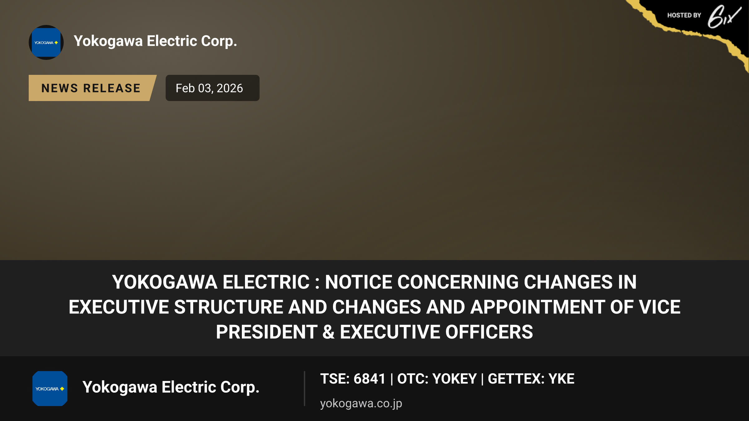 Yokogawa Electric : Notice Concerning Changes in Executive Structure and Changes and Appointment of Vice President & Executive Officers