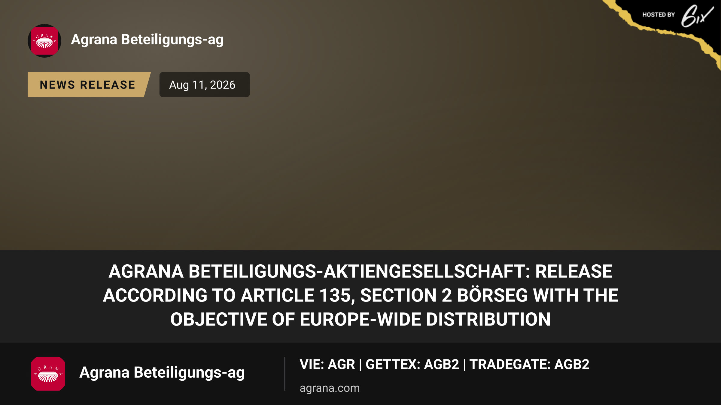 AGRANA Beteiligungs-Aktiengesellschaft: Release according to Article 135, Section 2 BörseG with the objective of Europe-wide distribution