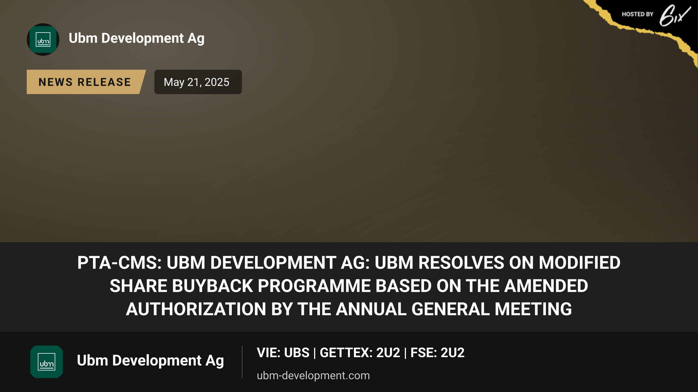 PTA-CMS: UBM Development AG: UBM resolves on modified share buyback programme based on the amended authorization by the Annual General Meeting