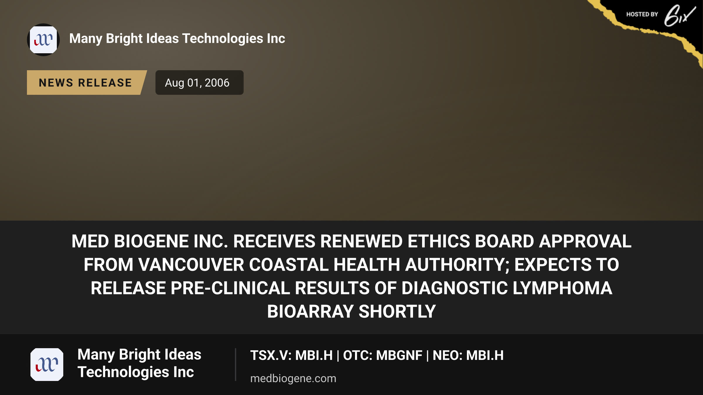 Med Biogene Inc. receives renewed ethics board approval from Vancouver Coastal Health Authority; expects to release pre-clinical results of Diagnostic Lymphoma Bioarray shortly