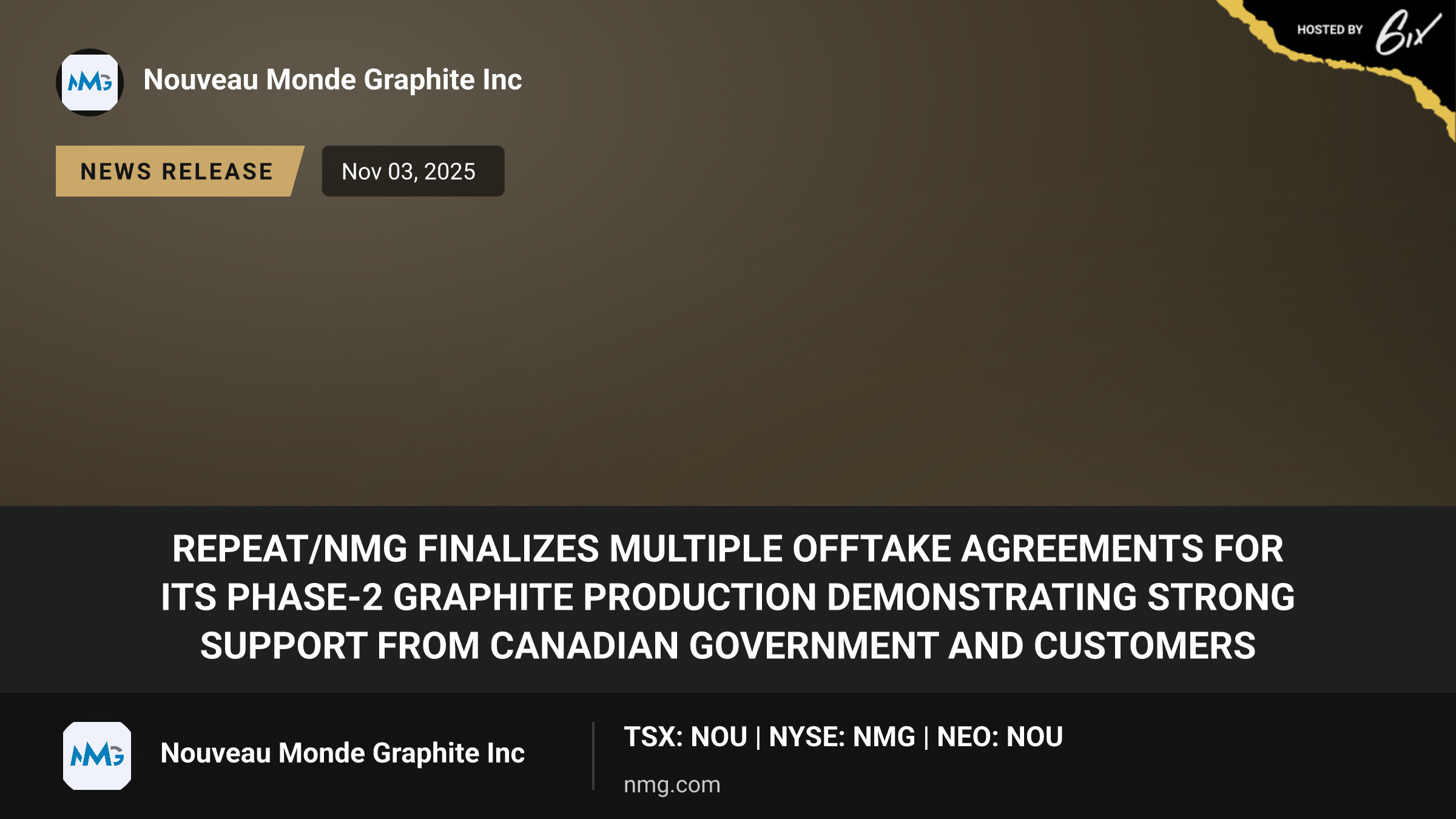 REPEAT/NMG Finalizes Multiple Offtake Agreements for its Phase-2 Graphite Production Demonstrating Strong Support from Canadian Government and Customers