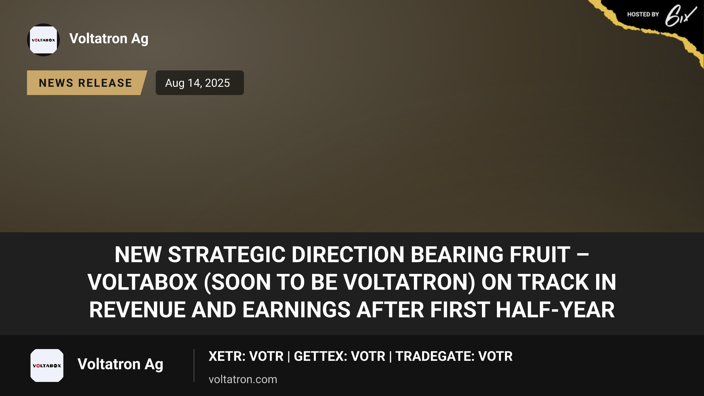 New Strategic Direction Bearing Fruit – Voltabox (soon to be Voltatron) on Track in Revenue and Earnings After First Half-Year