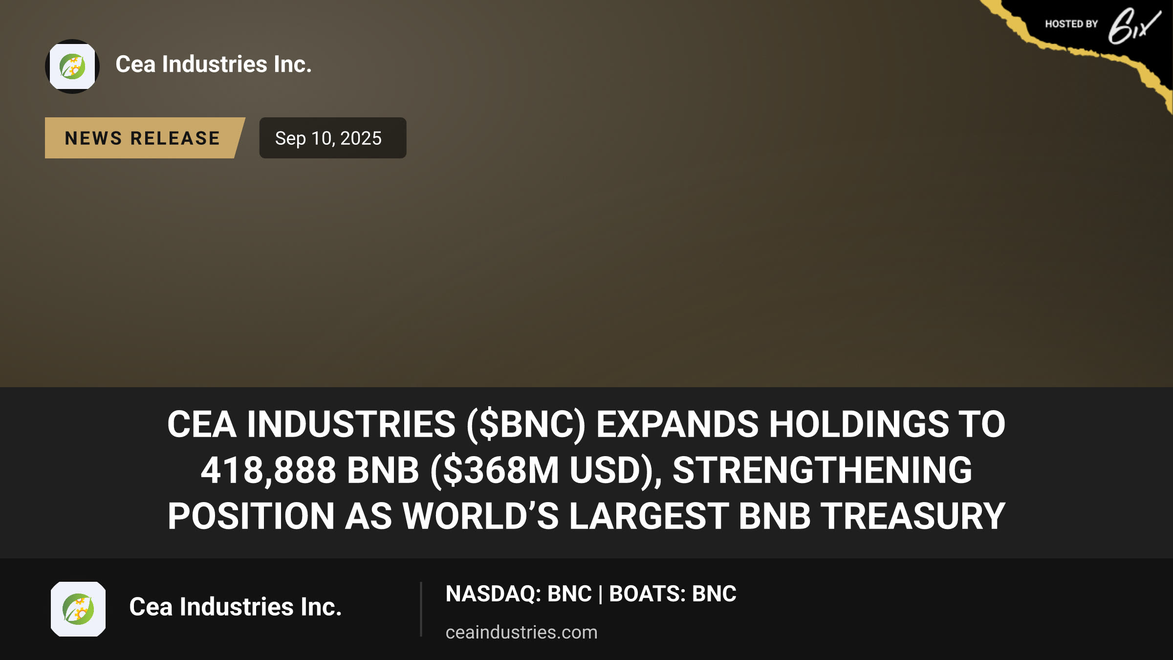 CEA Industries ($BNC) Expands Holdings to 418,888 BNB ($368M USD), Strengthening Position as World’s Largest BNB Treasury