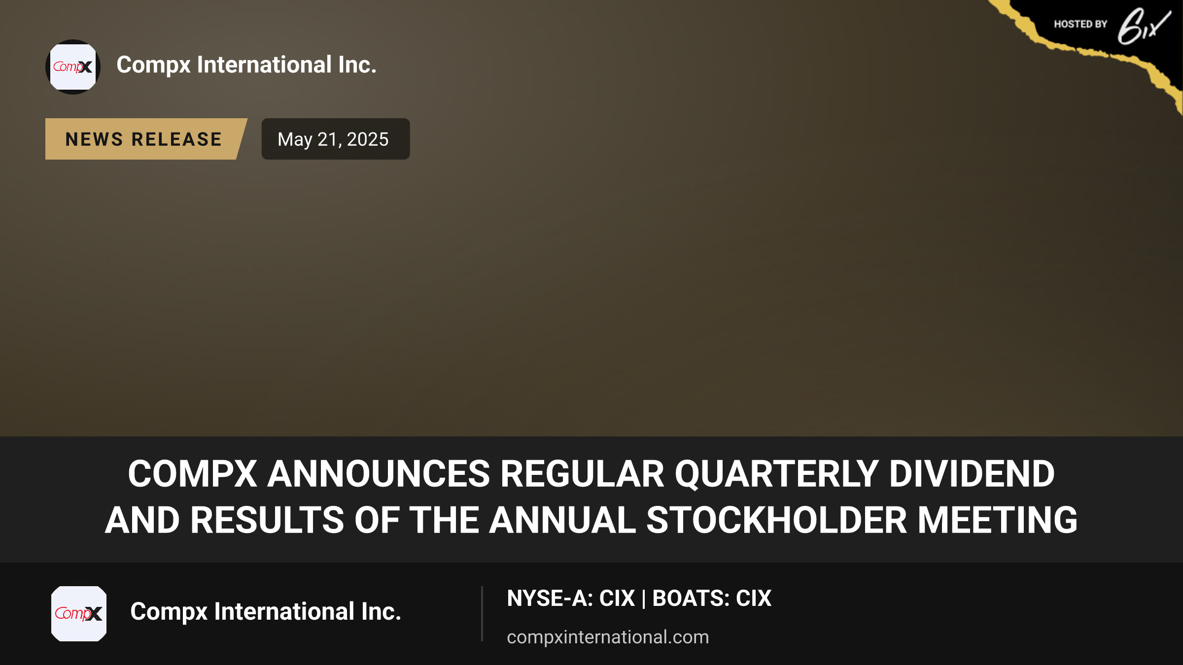 COMPX ANNOUNCES REGULAR QUARTERLY DIVIDEND AND RESULTS OF THE ANNUAL STOCKHOLDER MEETING