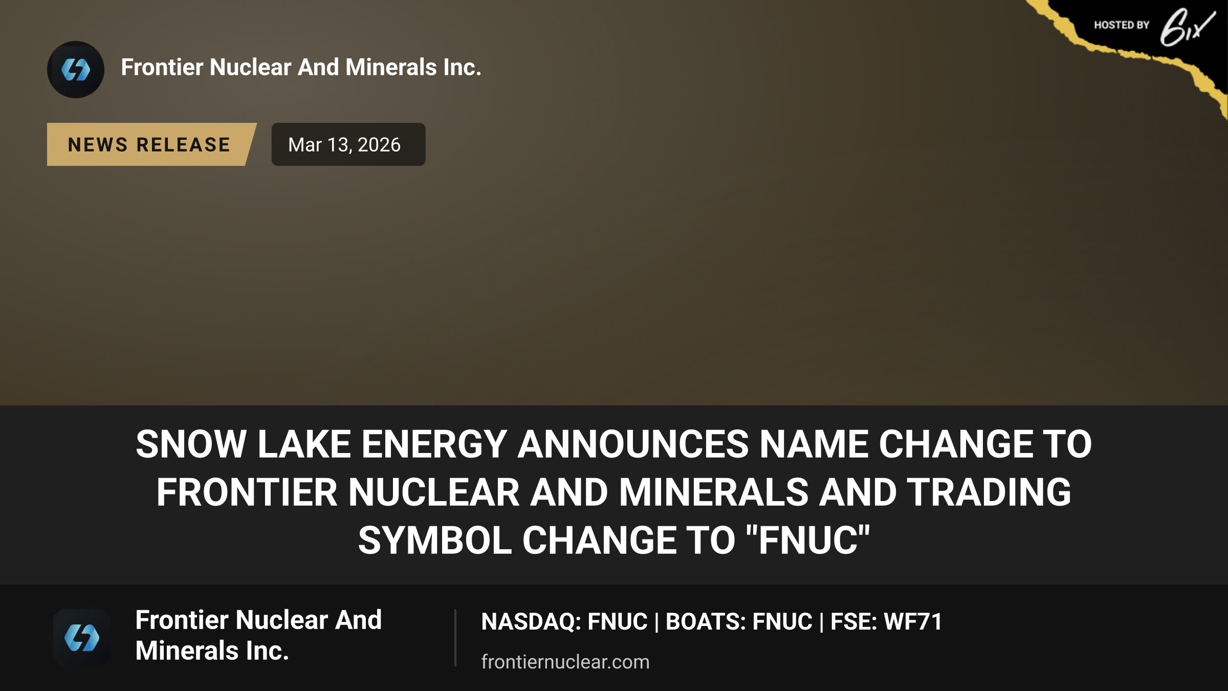 Snow Lake Energy Announces Name Change to Frontier Nuclear and Minerals and Trading Symbol Change to "FNUC"