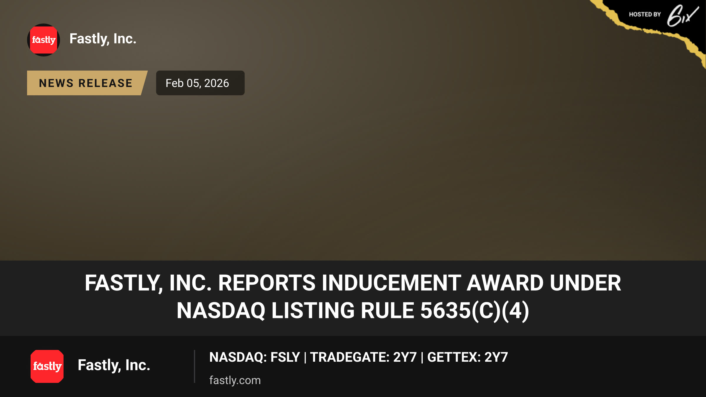 Fastly, Inc. Reports Inducement Award Under Nasdaq Listing Rule 5635(c)(4)