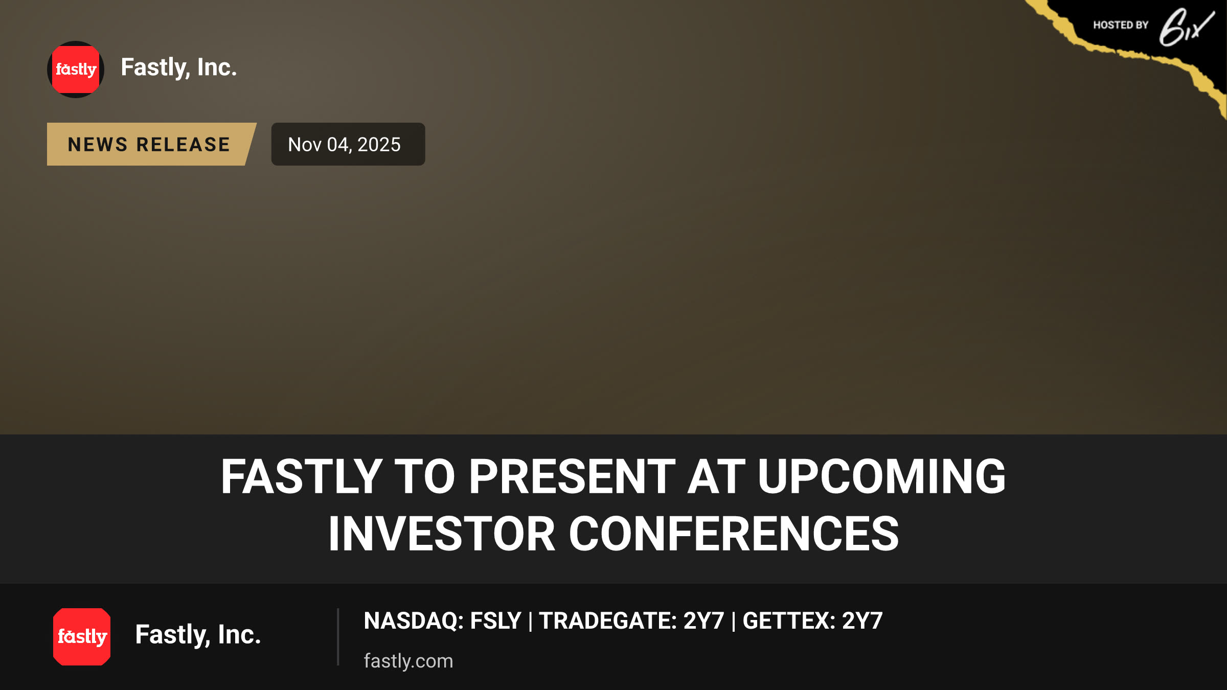 Fastly to Present at Upcoming Investor Conferences