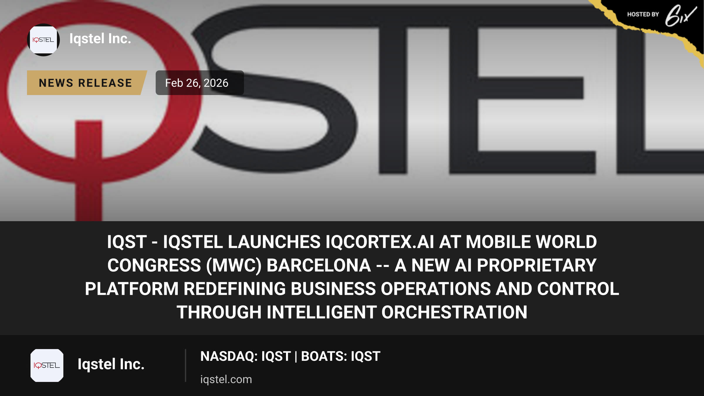 IQST - IQSTEL Launches IQCortex.ai at Mobile World Congress (MWC) Barcelona -- A New AI Proprietary Platform Redefining Business Operations and Control Through Intelligent Orchestration