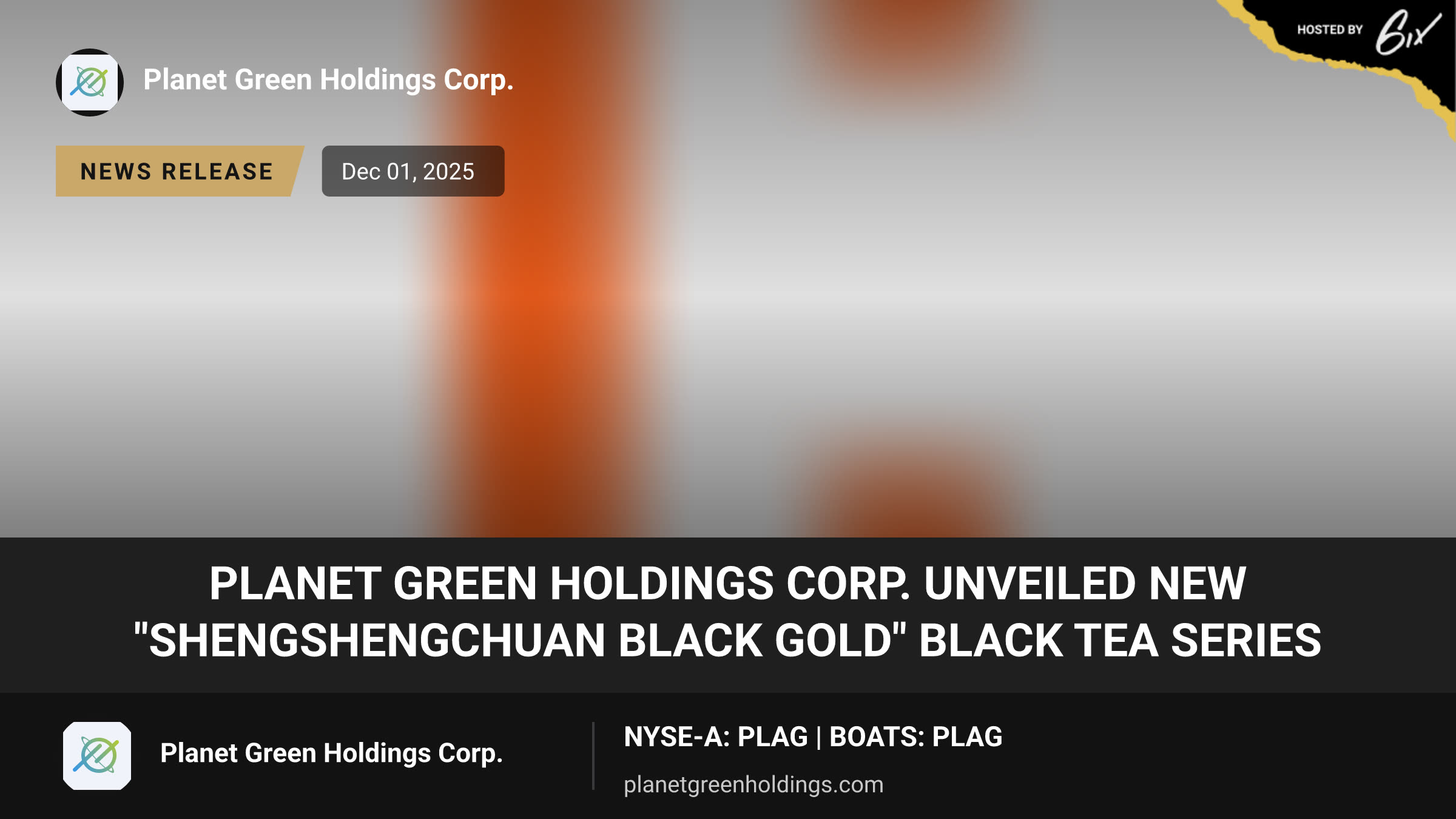 Planet Green Holdings Corp. Unveiled New "Shengshengchuan Black Gold" Black Tea Series