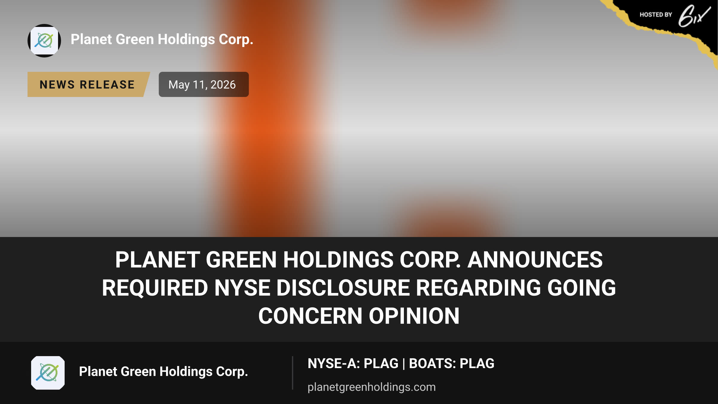 Planet Green Holdings Corp. Announces Required NYSE Disclosure Regarding Going Concern Opinion