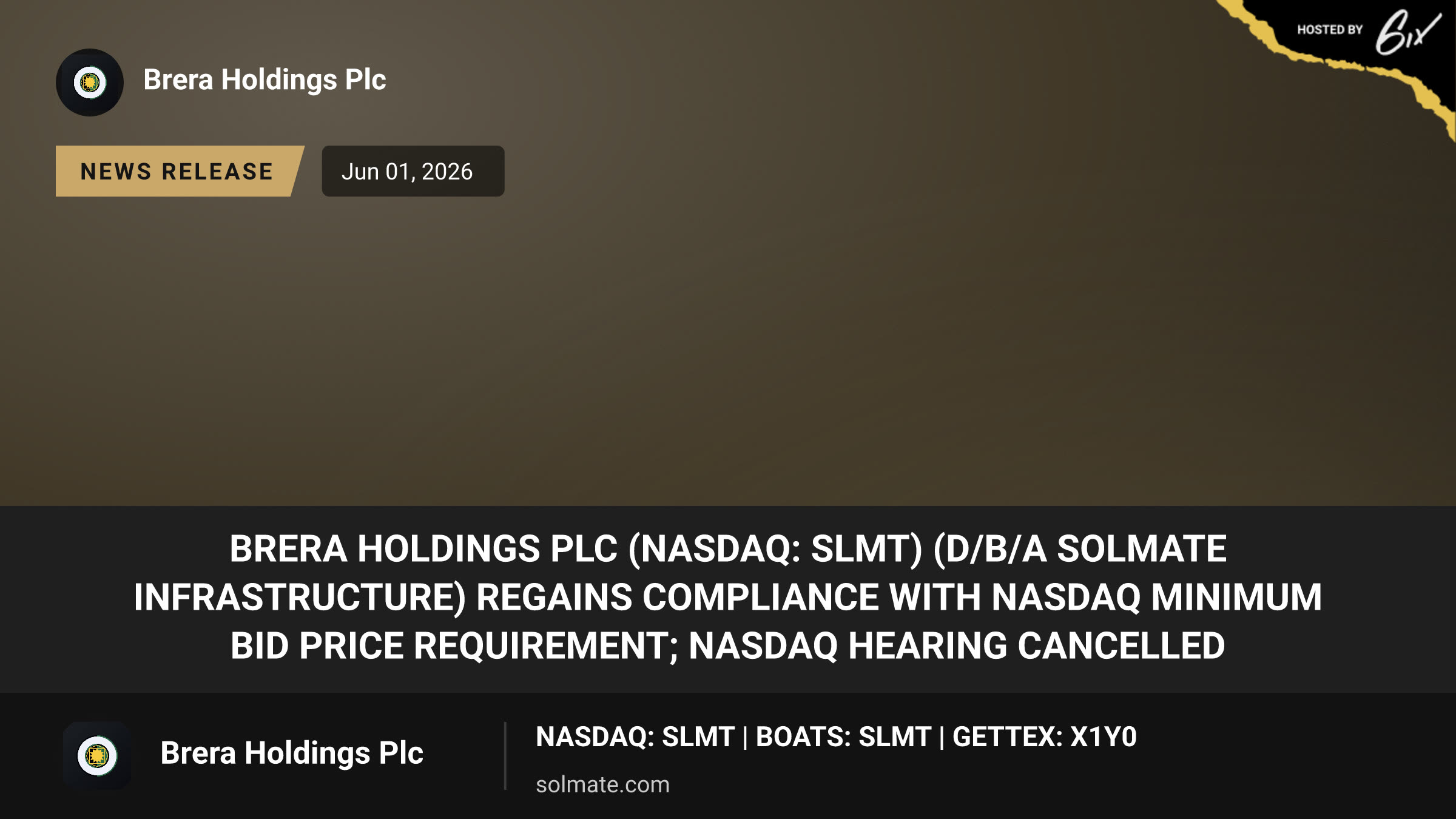 Brera Holdings PLC (NASDAQ: SLMT) (d/b/a Solmate Infrastructure) Regains Compliance with Nasdaq Minimum Bid Price Requirement; Nasdaq Hearing Cancelled