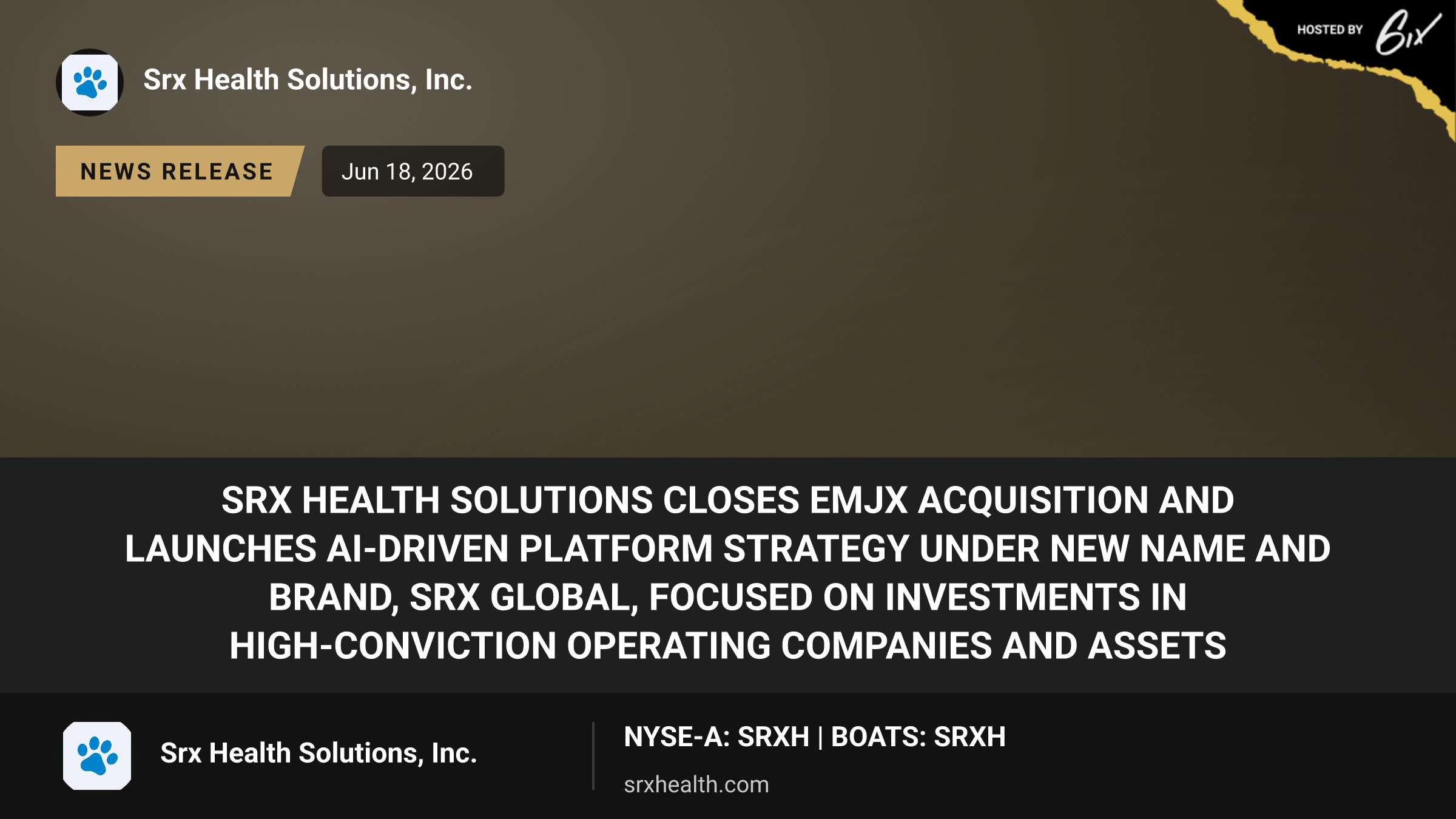 SRx Health Solutions Closes EMJX Acquisition and Launches AI-Driven Platform Strategy Under New Name and Brand, SRX Global, Focused on Investments in High-Conviction Operating Companies and Assets