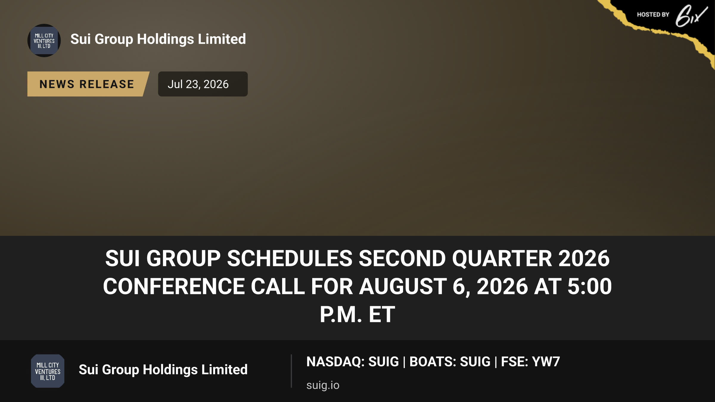 SUI Group Schedules Second Quarter 2026 Conference Call for August 6, 2026 at 5:00 p.m. ET